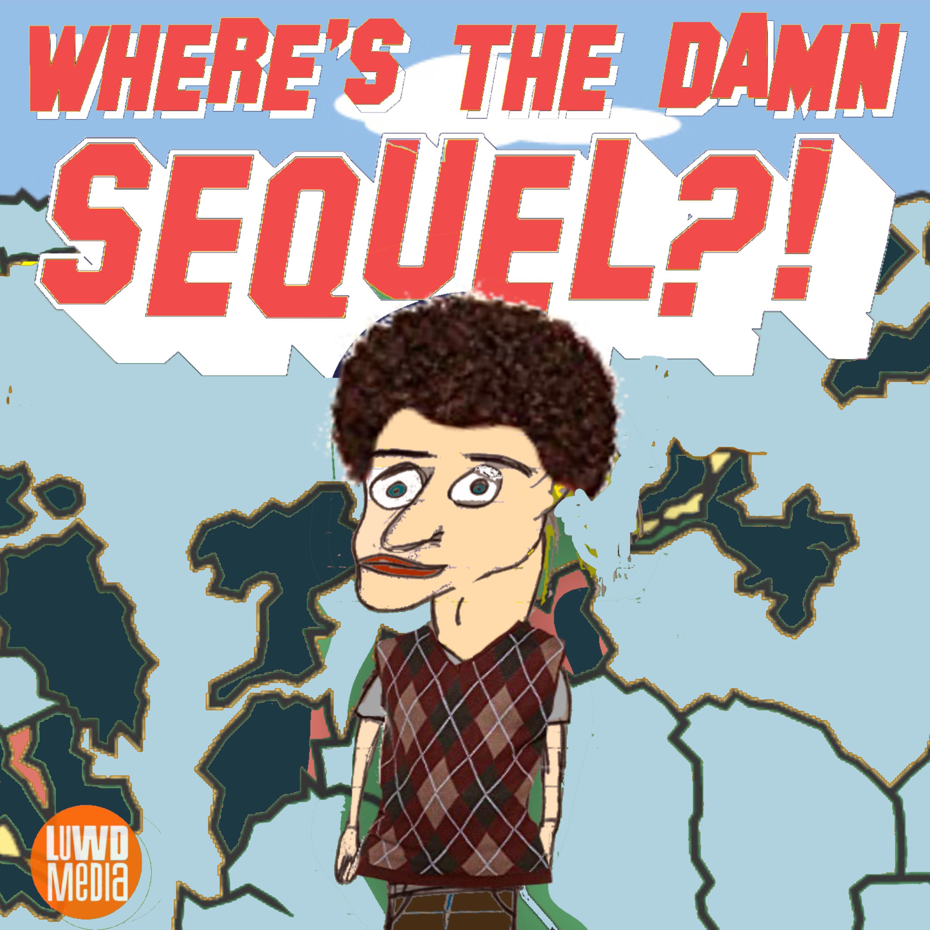 Where\'s The Damn Sequel?!