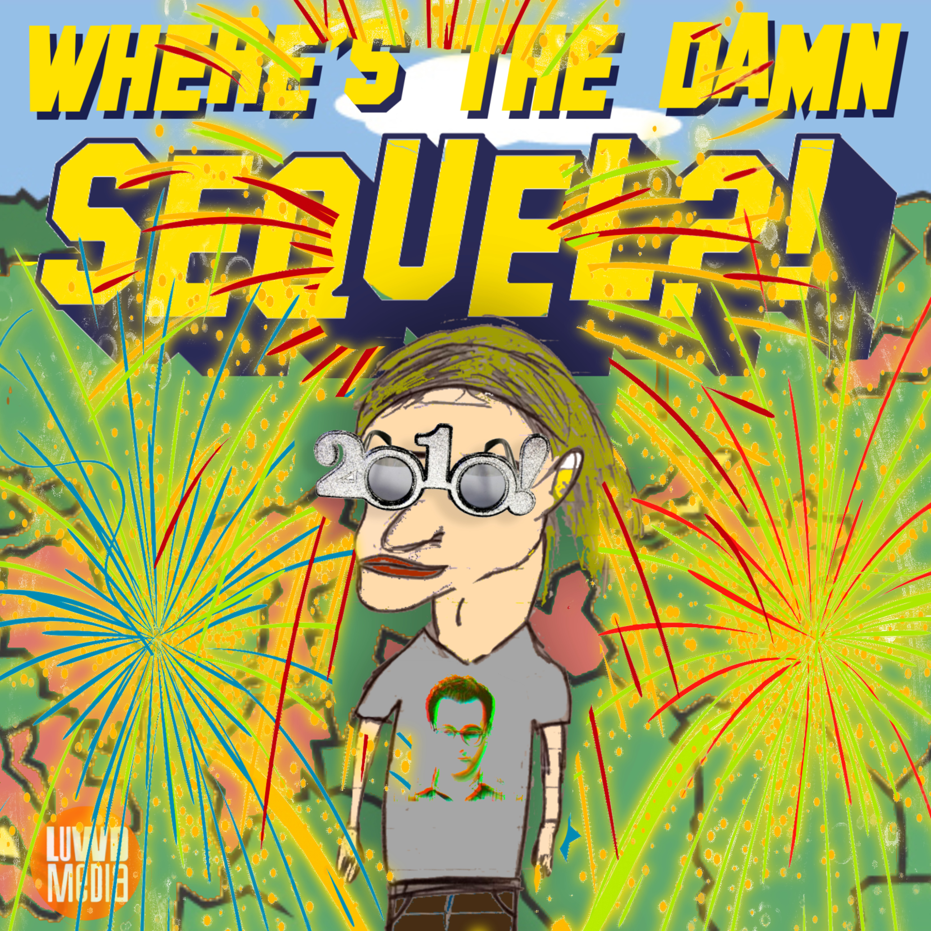 Where\'s The Damn Sequel?!