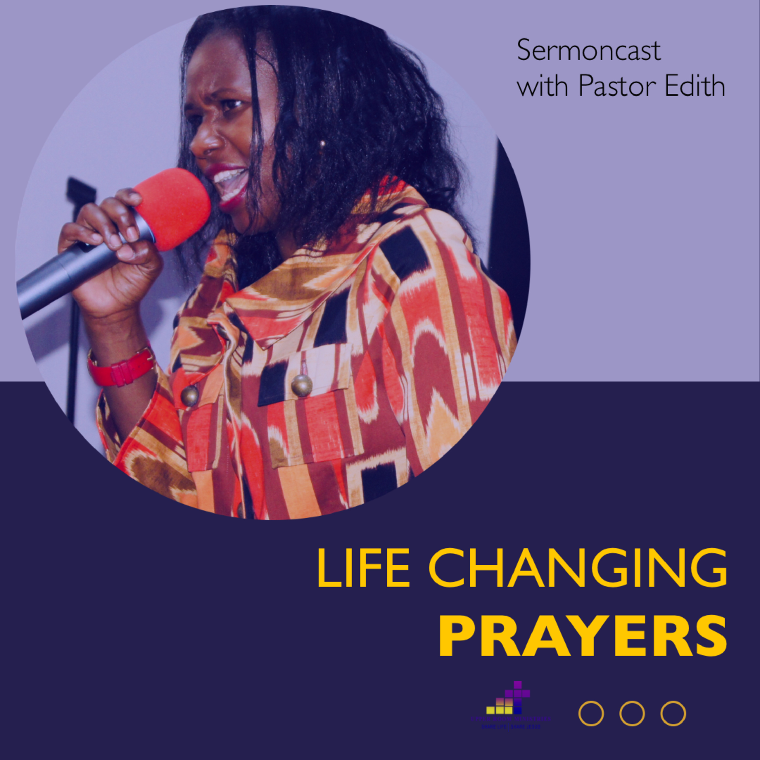 PASTOR EDITH - LIFE-CHANGING PRAYERS  episode artwork
