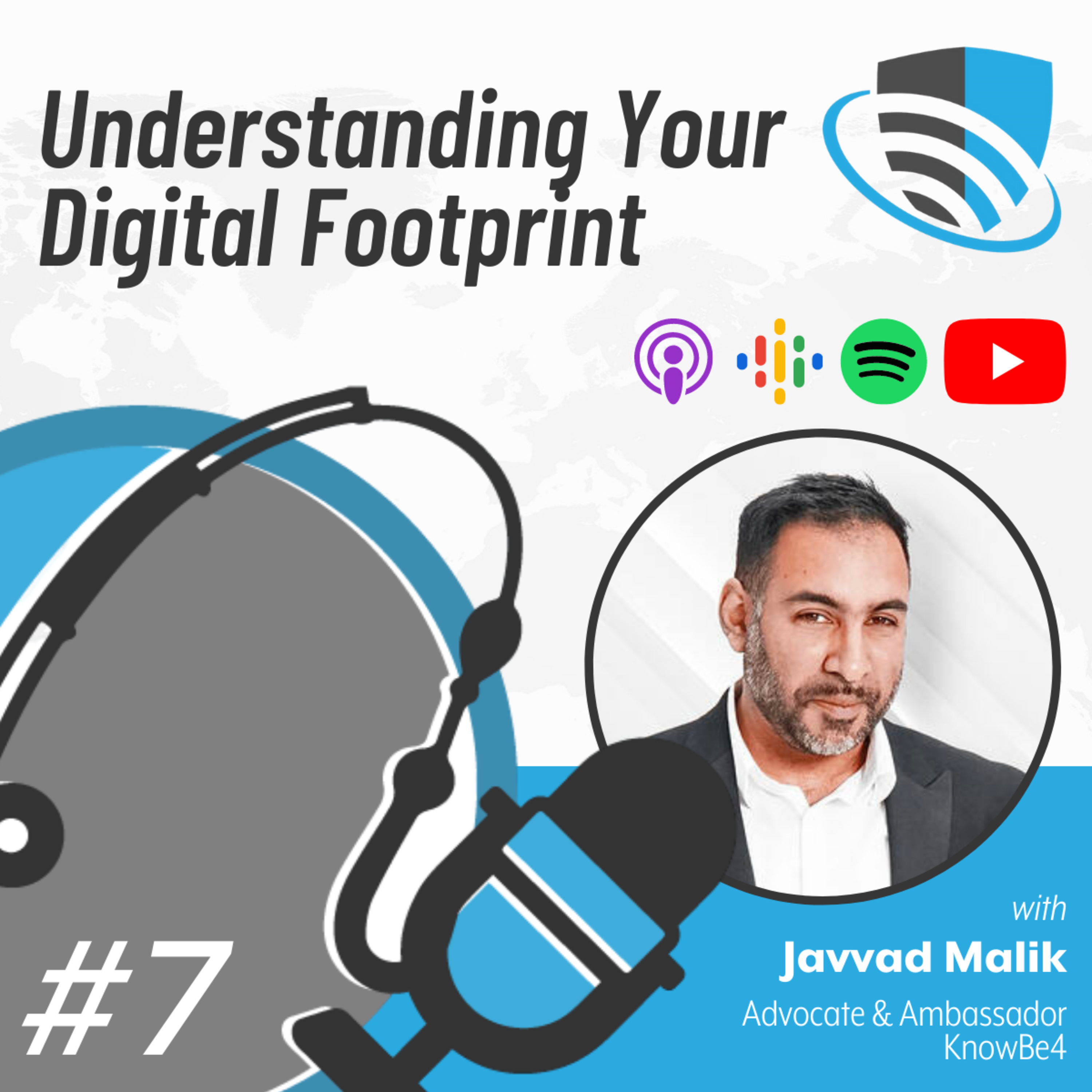 07 - Understanding Your Digital Footprint (with Javvad Malik, KnowBe4)