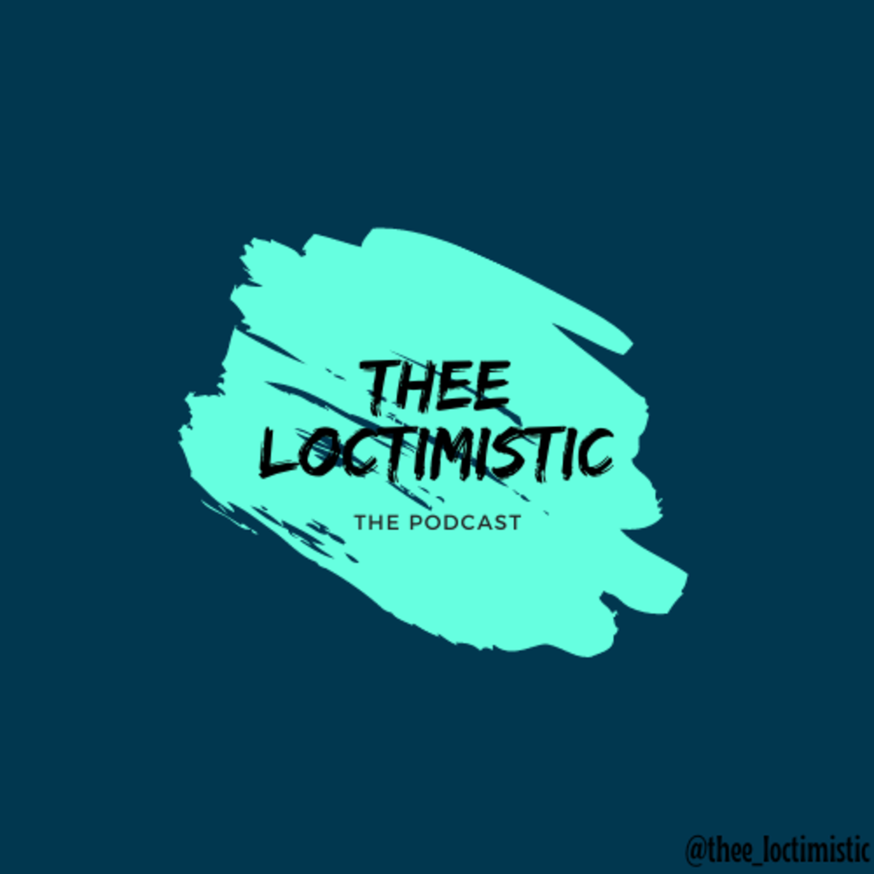 Thee Loctimistic
