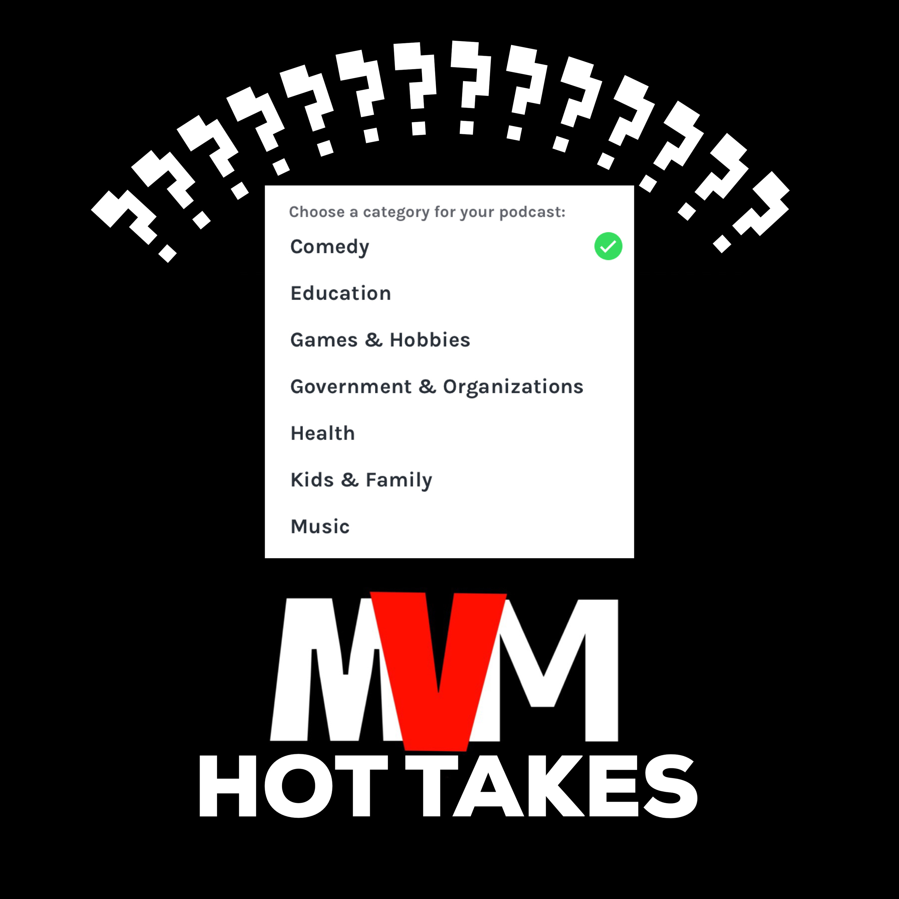 E18 - HOT TAKES: LACK OF CATEGORIES