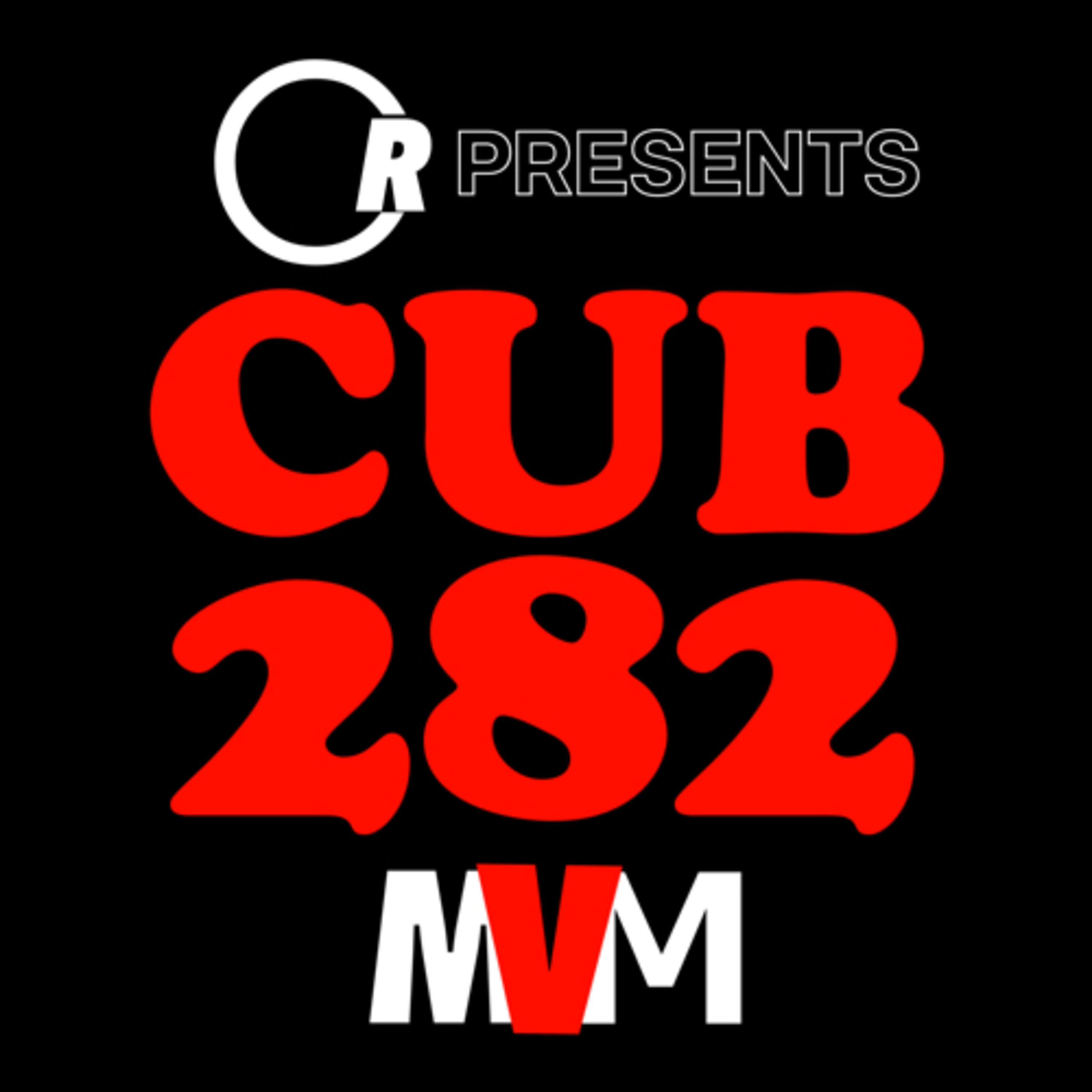 S2E4 - MVM Presents: CUB 282 Episode 1