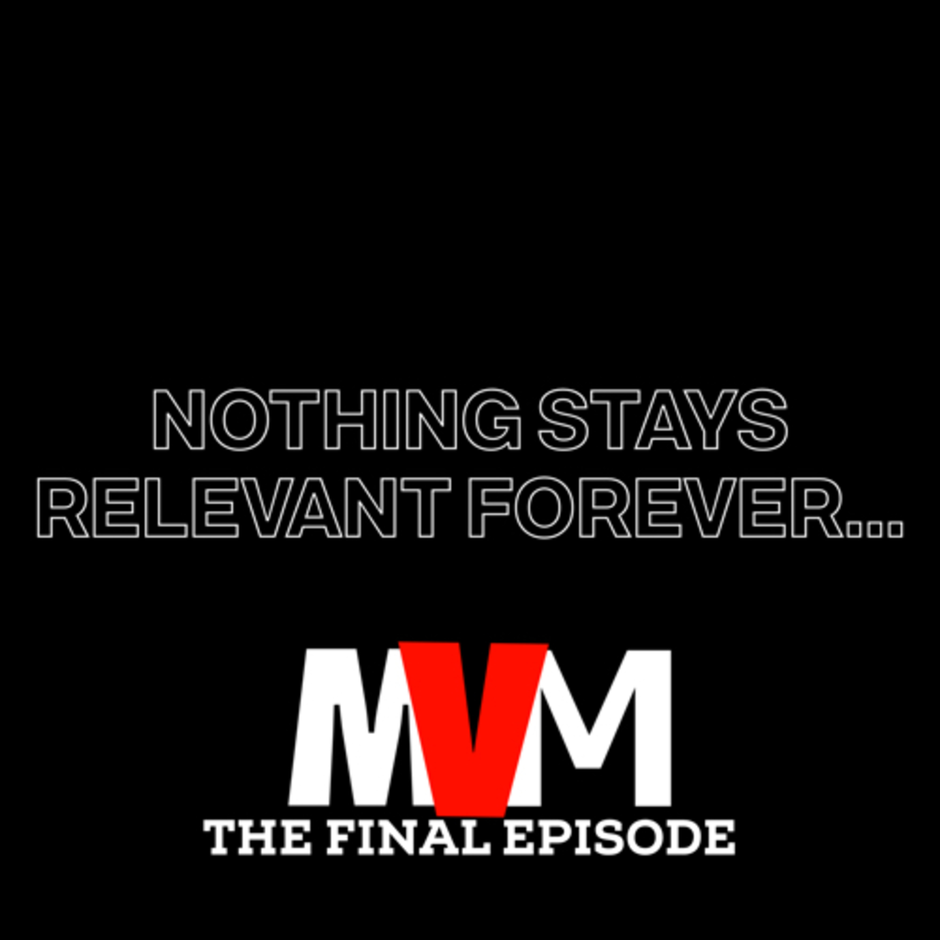 THE FINAL EPISODE: The First Shot/Competition, nevermore.