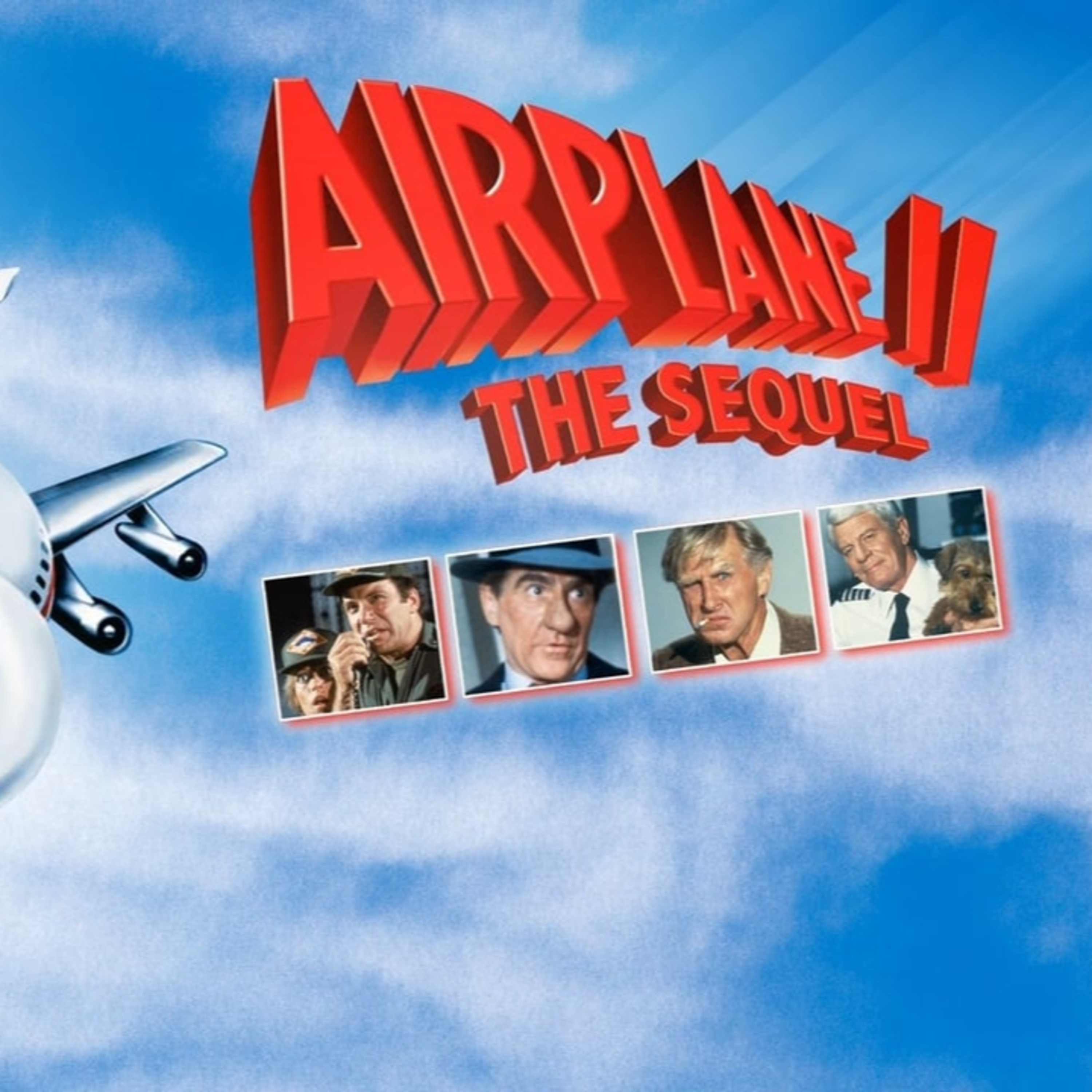 Episode 73 : Airplane II: The Sequel (1982)
