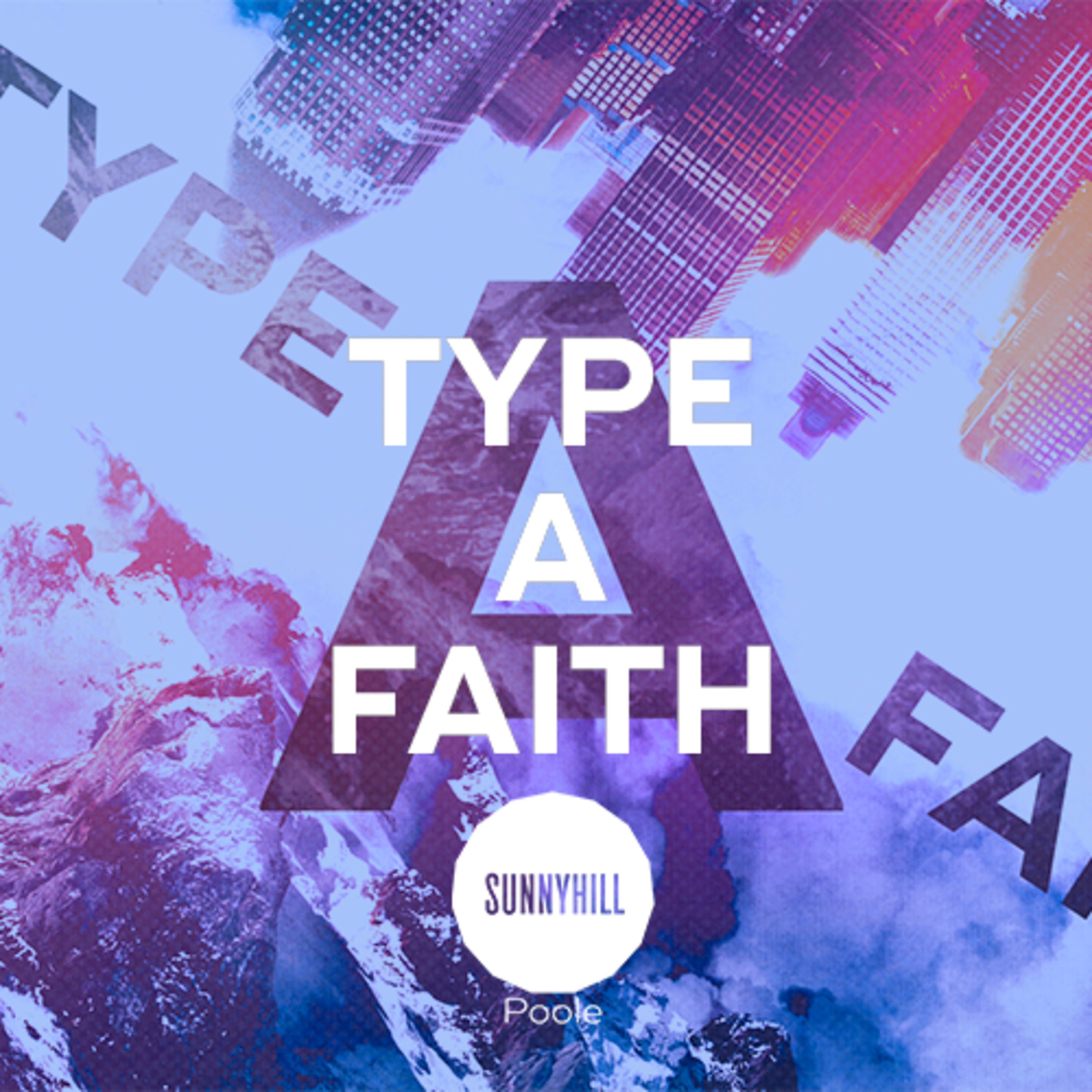 Type A Faith - The Accent of Faith (Dom Bird)