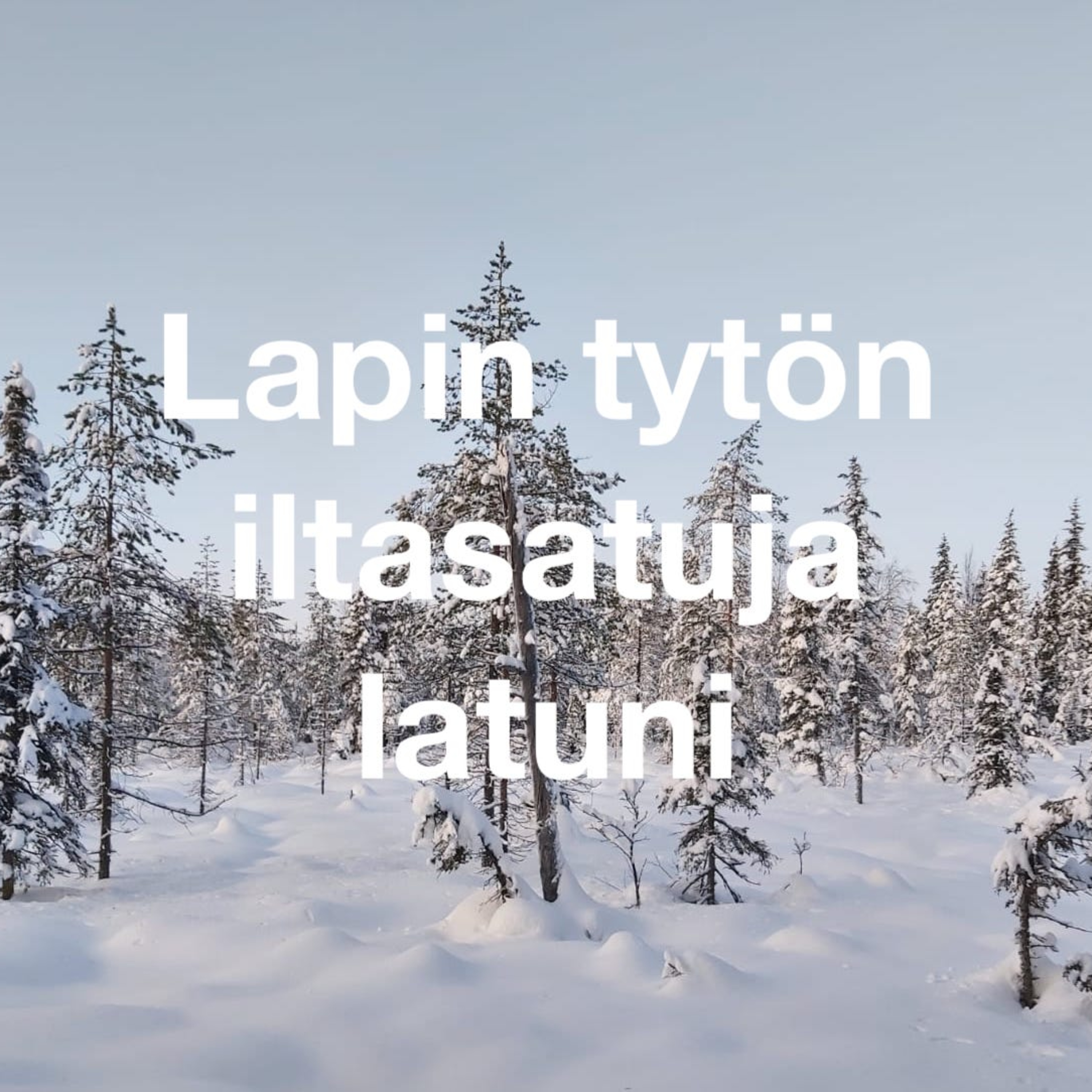 Lapin tytön iltasatuja - Lapin luonnon innoittamana juuret syvästi Lapinmaassa / Anique Lapland
