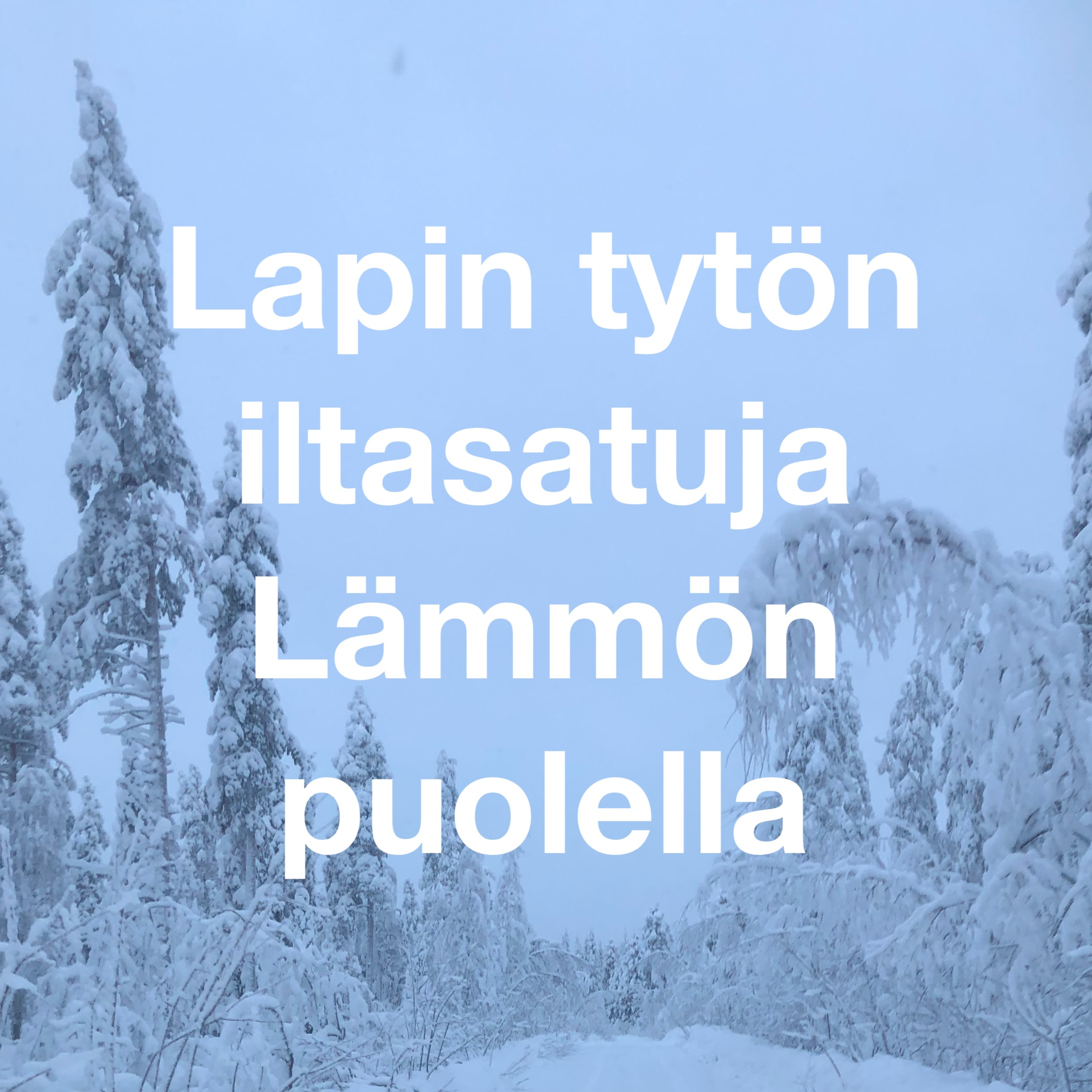 Lapin tytön iltasatuja - Lapin luonnon innoittamana juuret syvästi Lapinmaassa / Anique Lapland