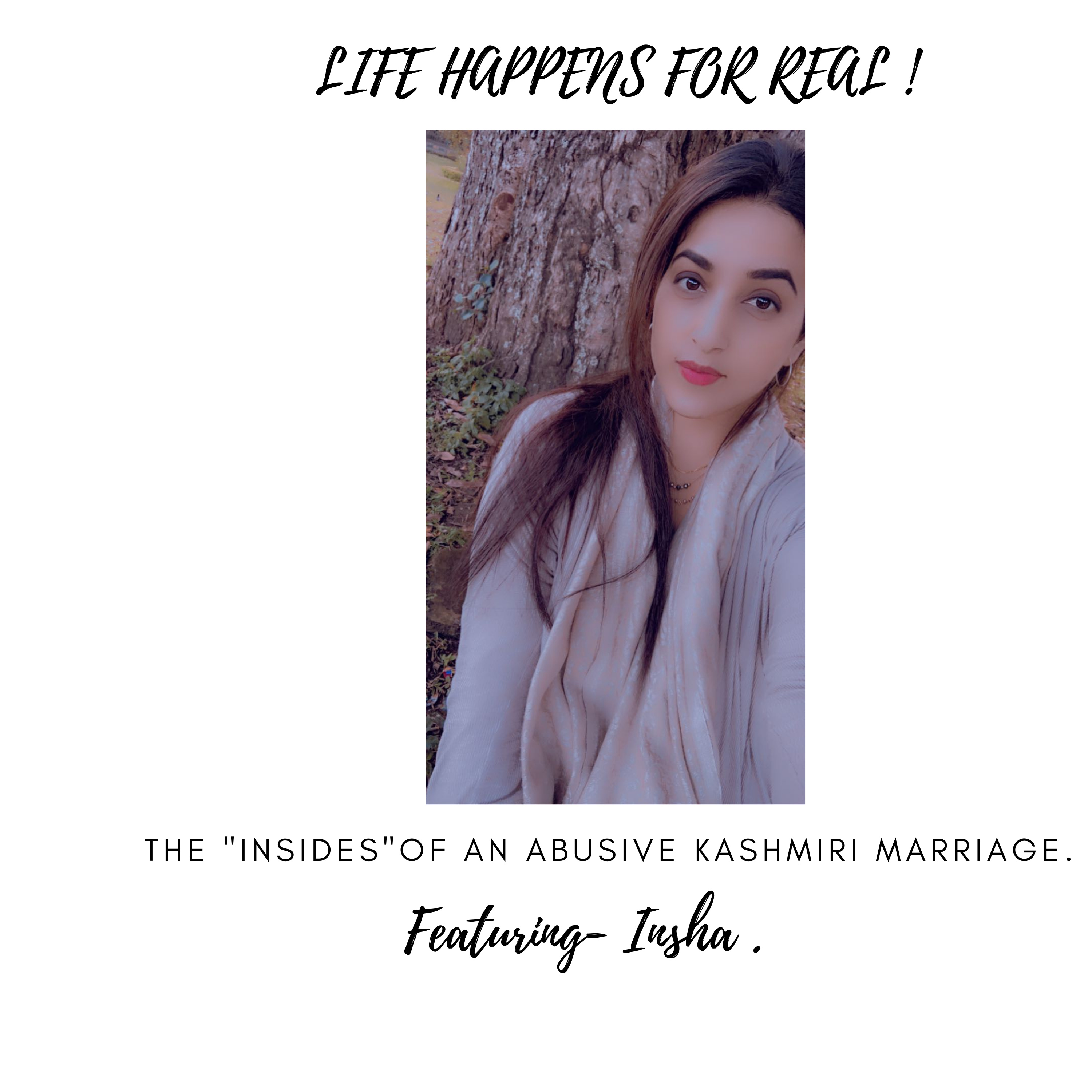 The "Insides" of an Abusive Kashmiri Marriage.