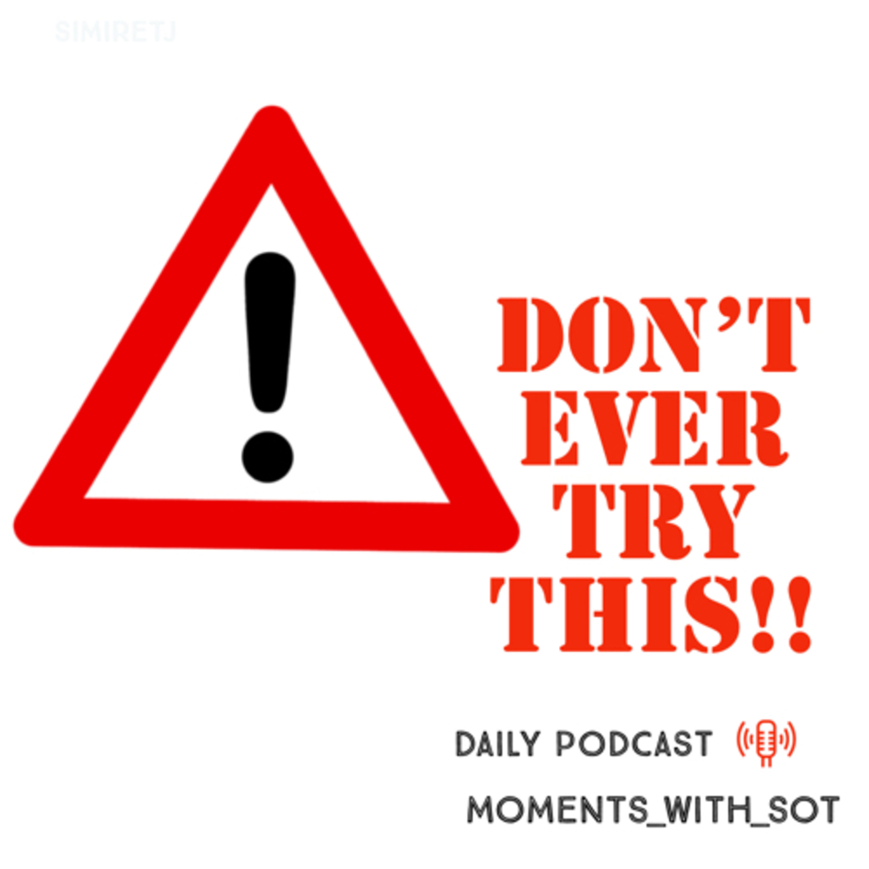 DON’T EVER TRY THIS