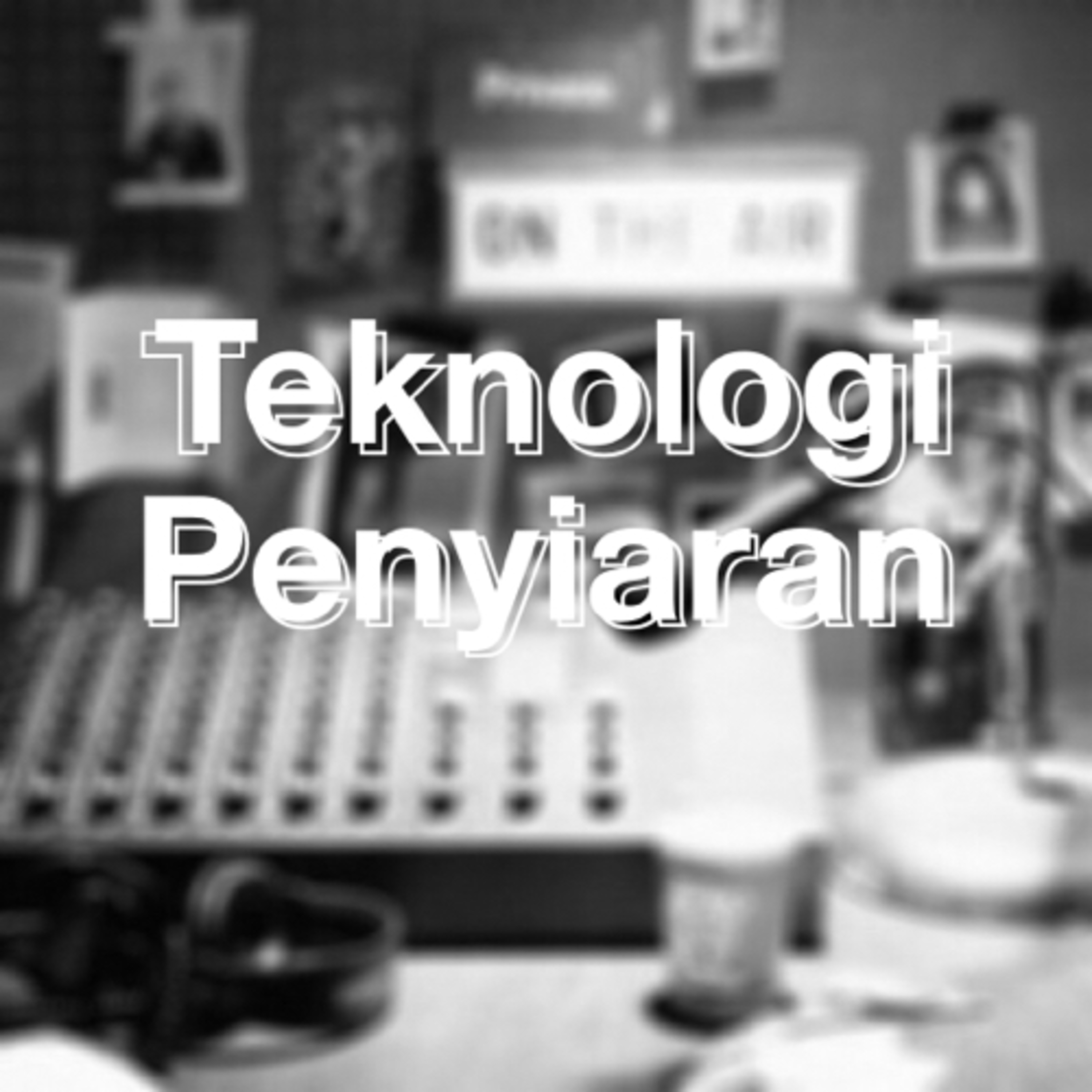 Teknologi Penyiaran episode artwork