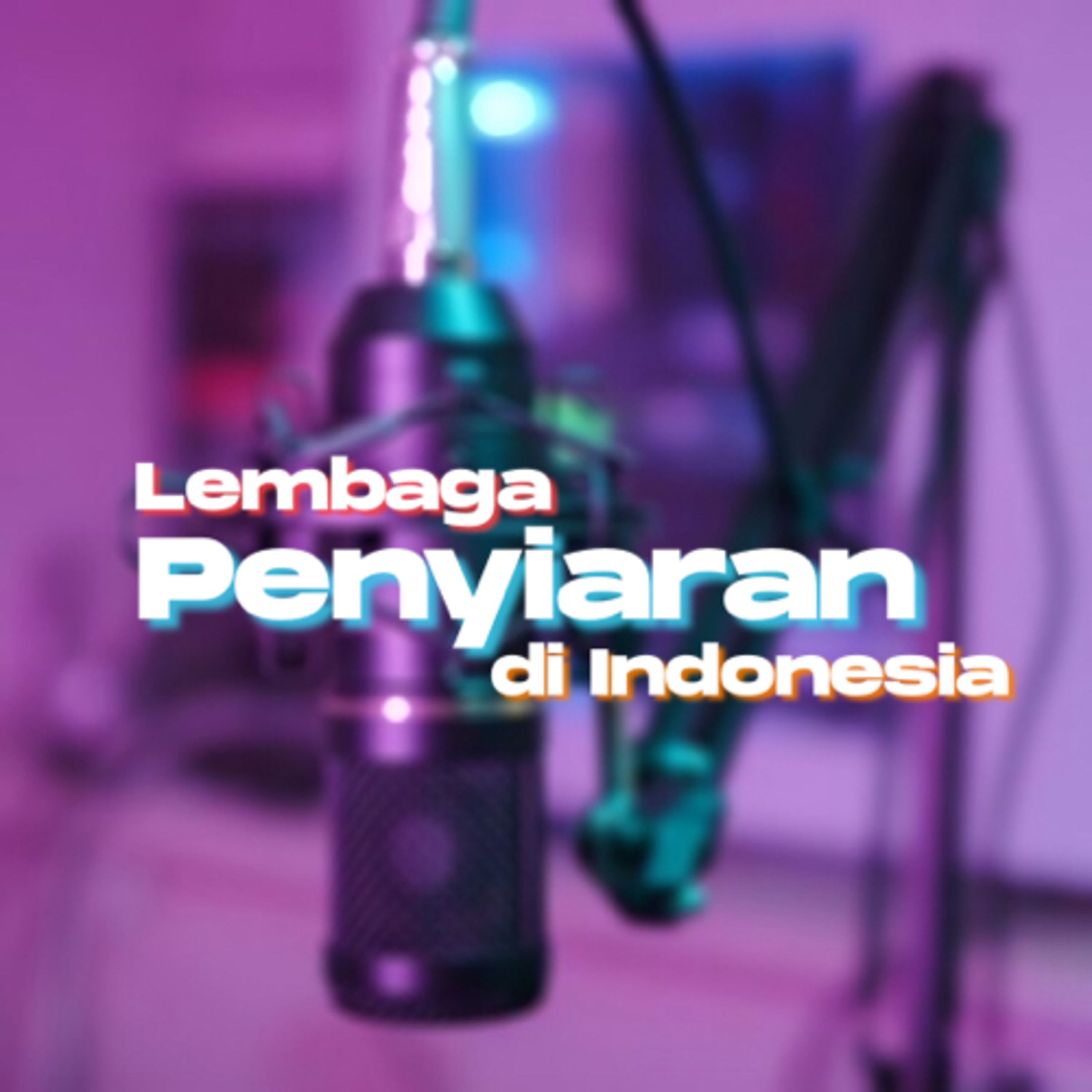Bicara tentang lembaga penyiaran di Indonesia. episode artwork