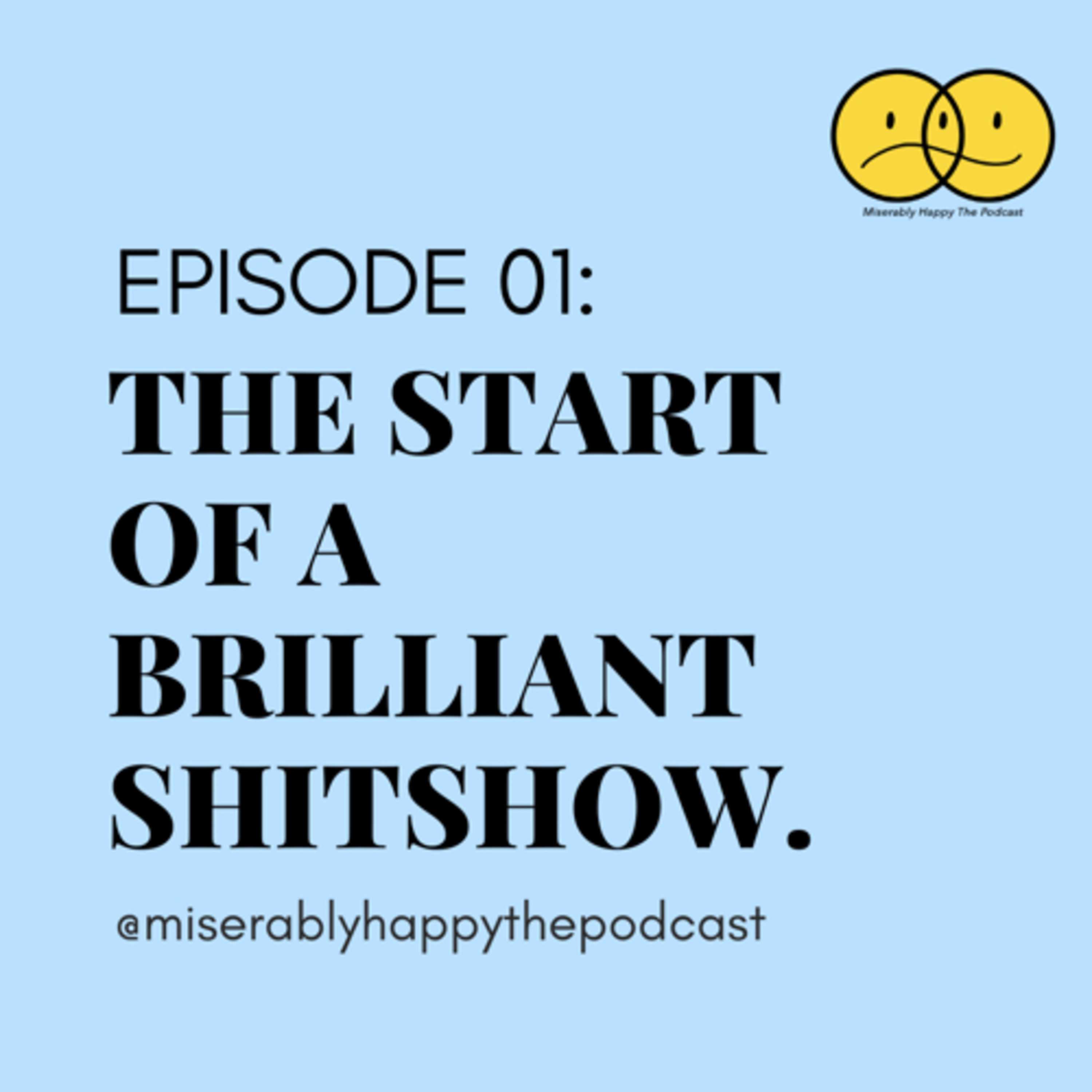 Ep01: Start of a ✨Brilliant Shitshow✨ episode artwork