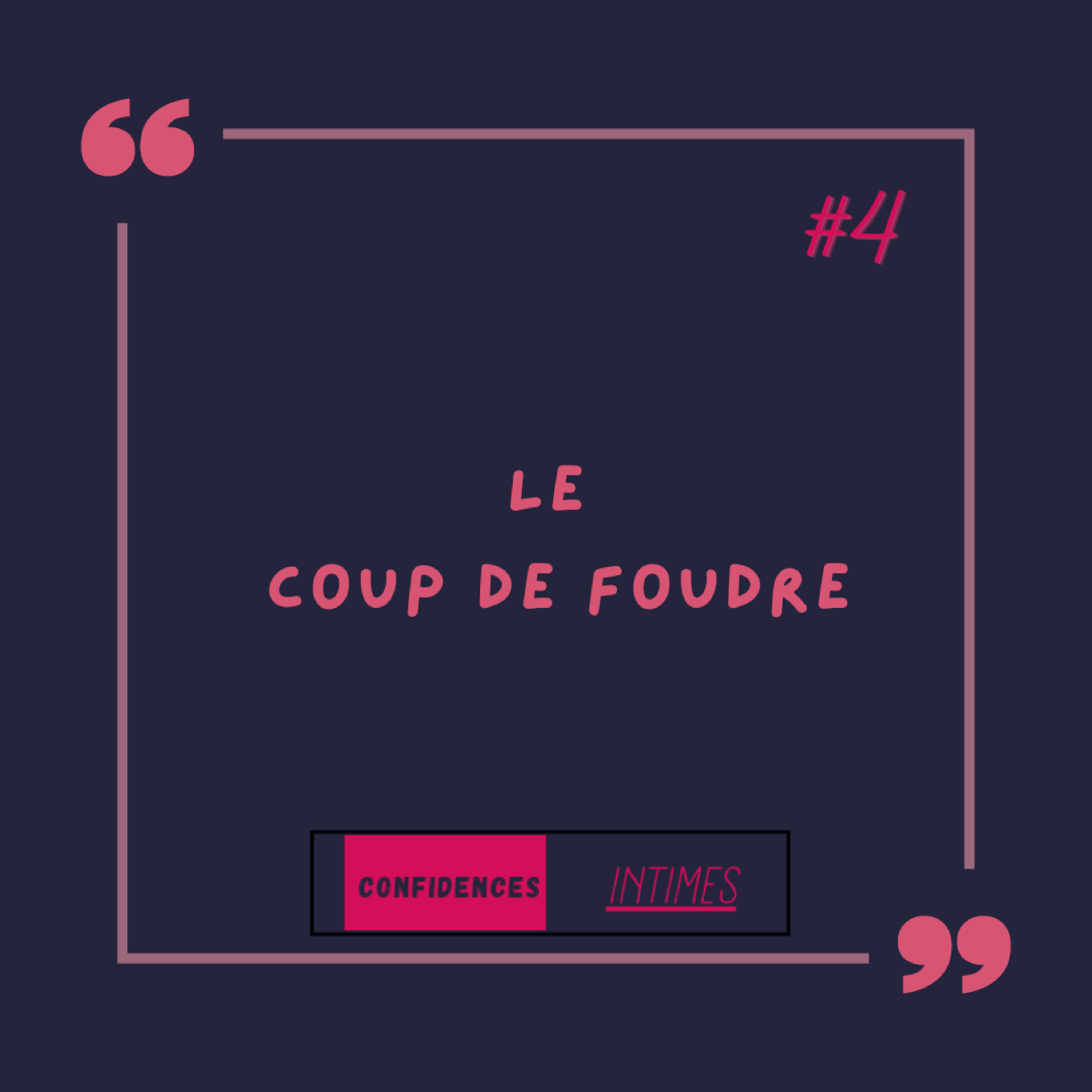 CONFIDENDES INTIMES... Le coup de foudre  episode artwork