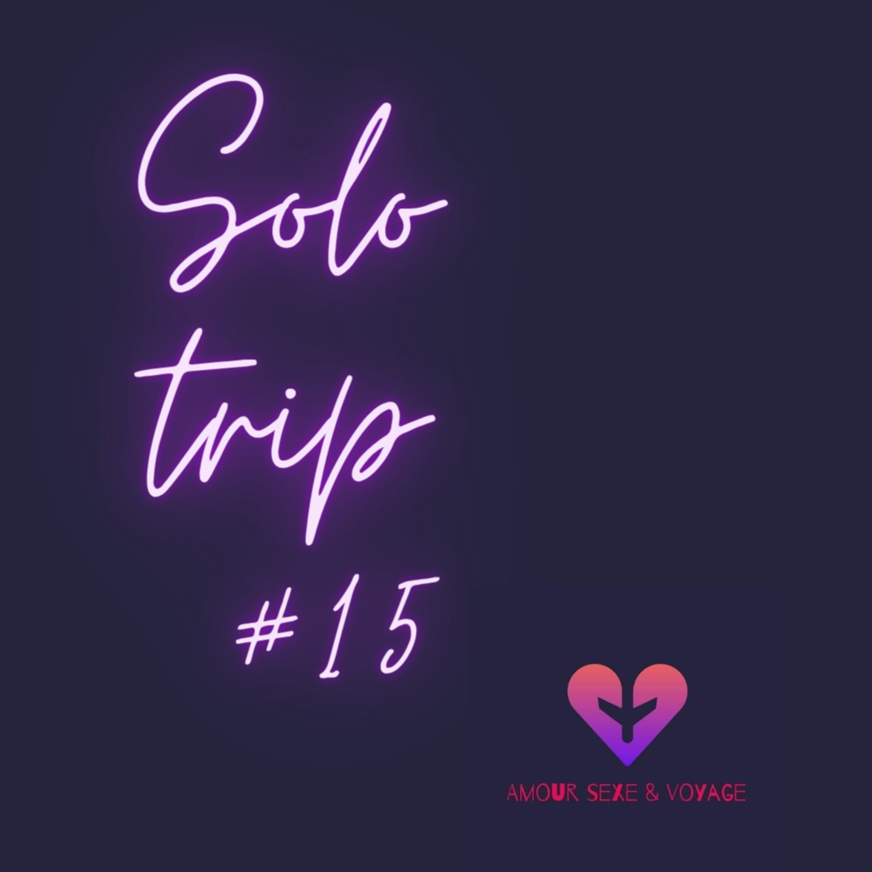 SOLO TRIP #15 Ile mystique, maraboutage & blabla nocturne episode artwork