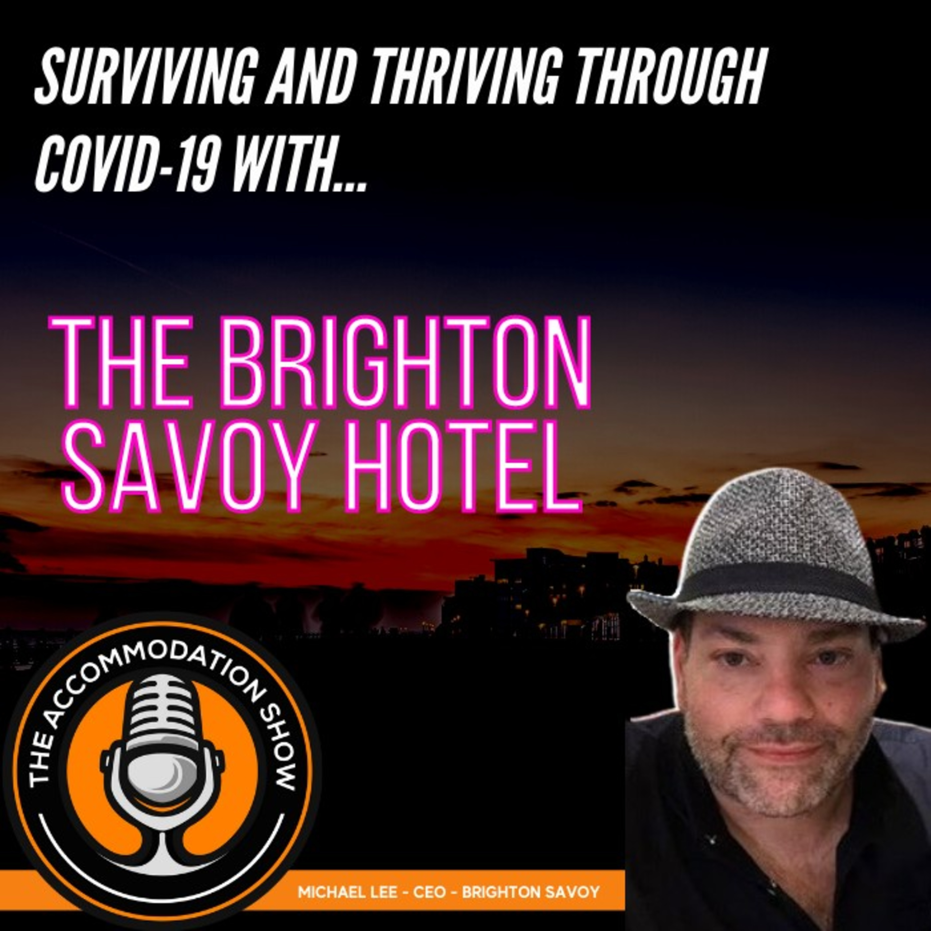 How the Brighton Savoy Hotel survived and thrived during Covid-19! episode artwork