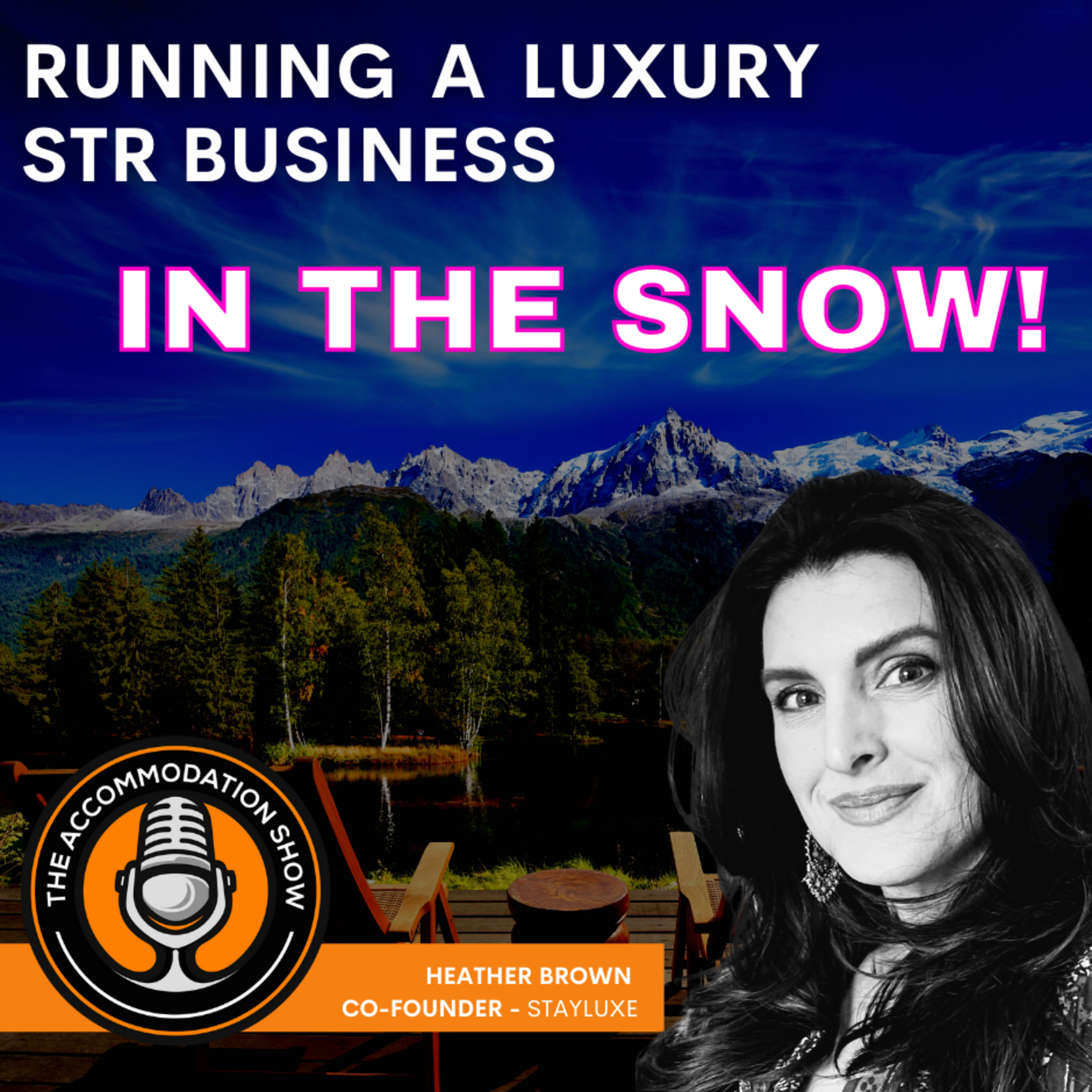 Running a LUXURY Short Term Rental Business in the snow with Heather Brown episode artwork