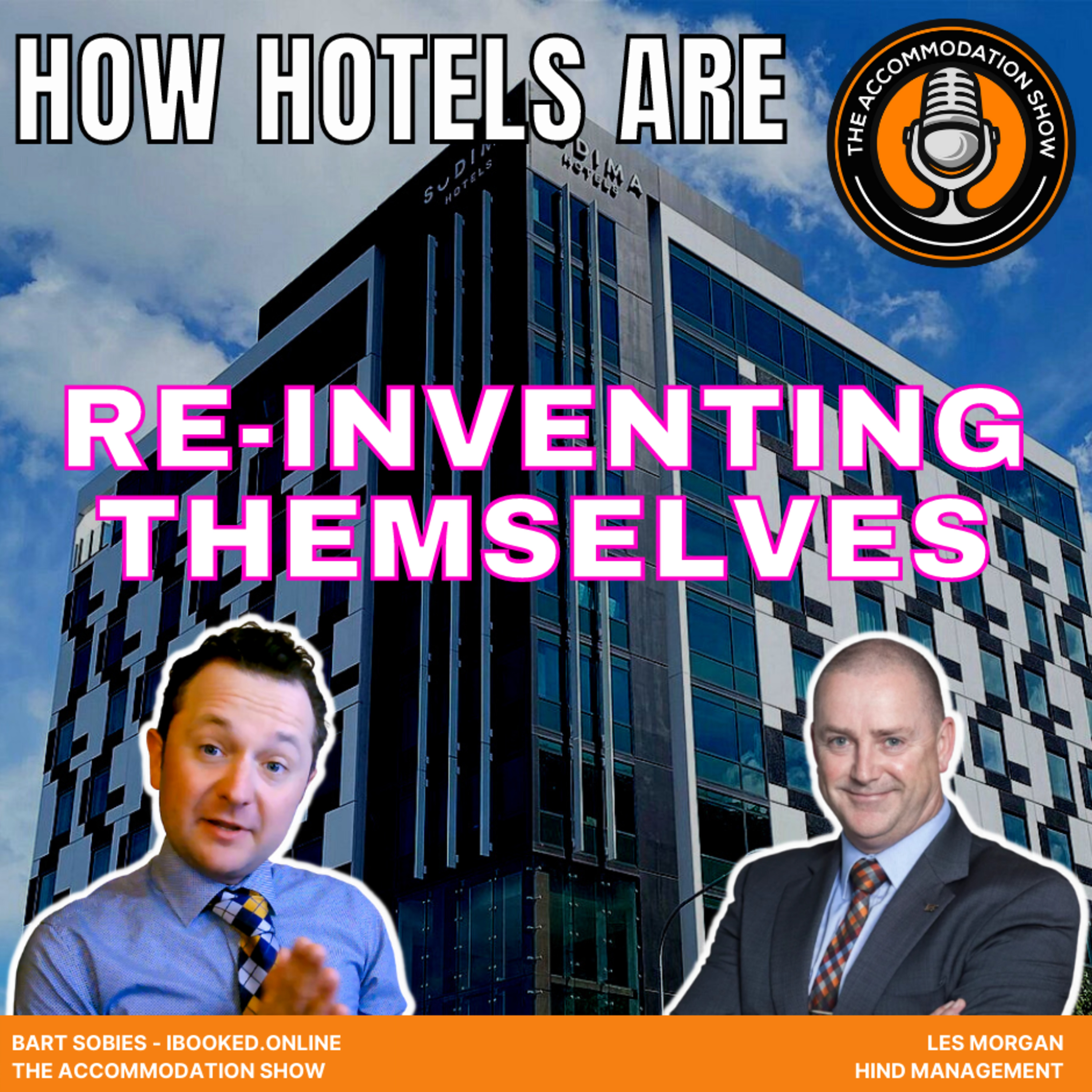 How hotels are reinventing themselves post pandemic with Les Morgan Hind Management episode artwork