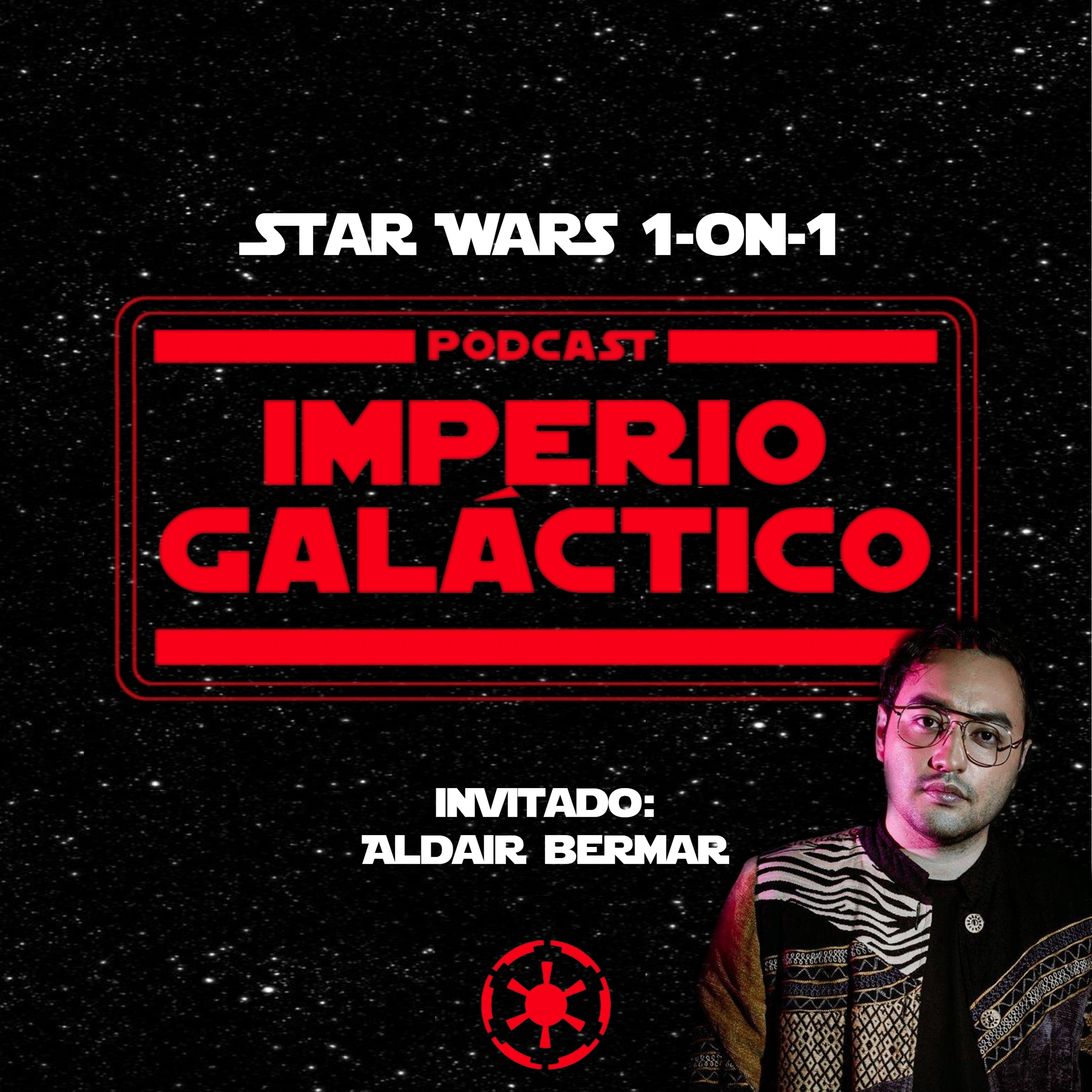 VI: ¿Por dónde entrar a Star Wars? "Star Wars 1-on-1" (Con Aldair Bermar) episode artwork