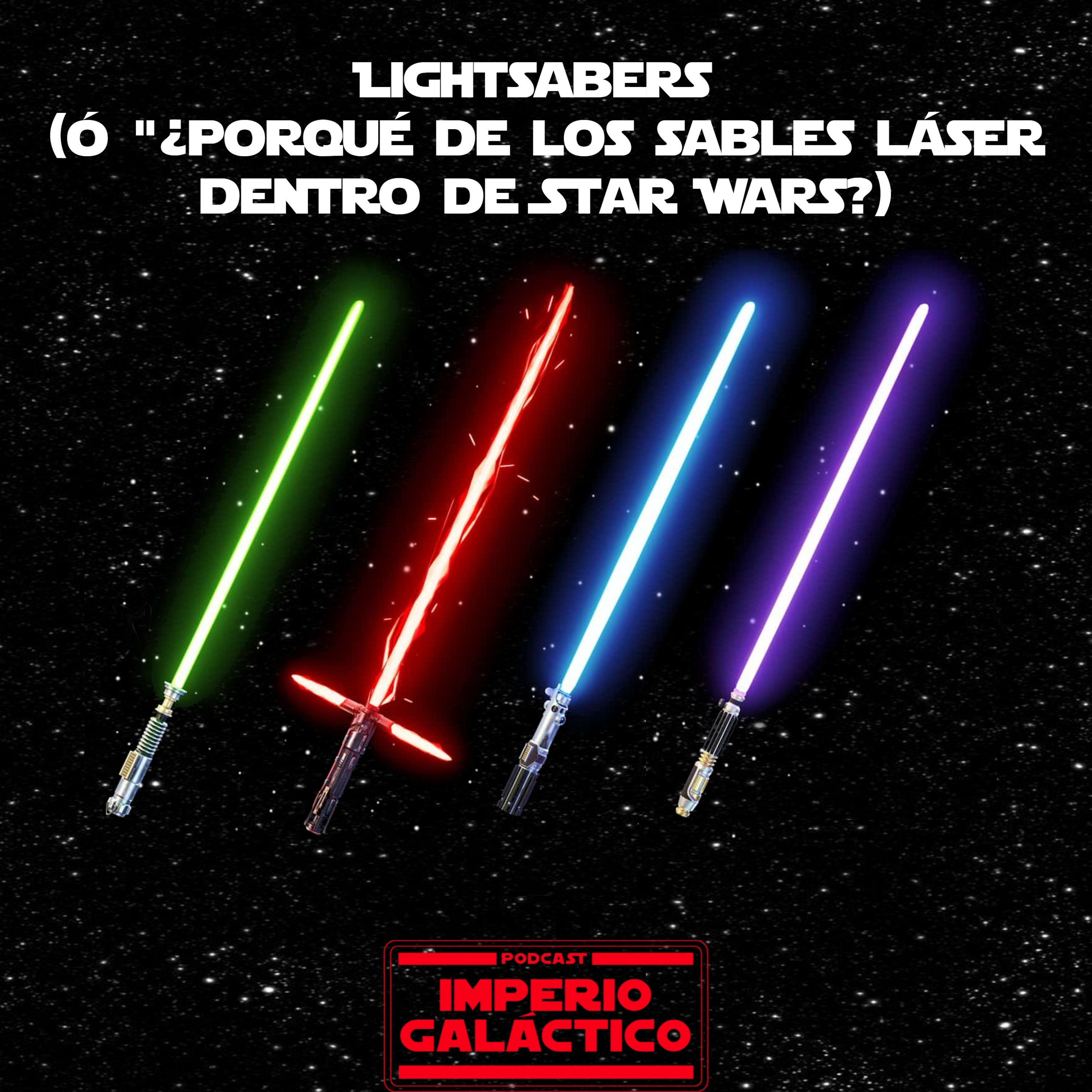 XIII: Lightsabers (ó "¿porqué de los sables láser dentro de Star Wars?) episode artwork