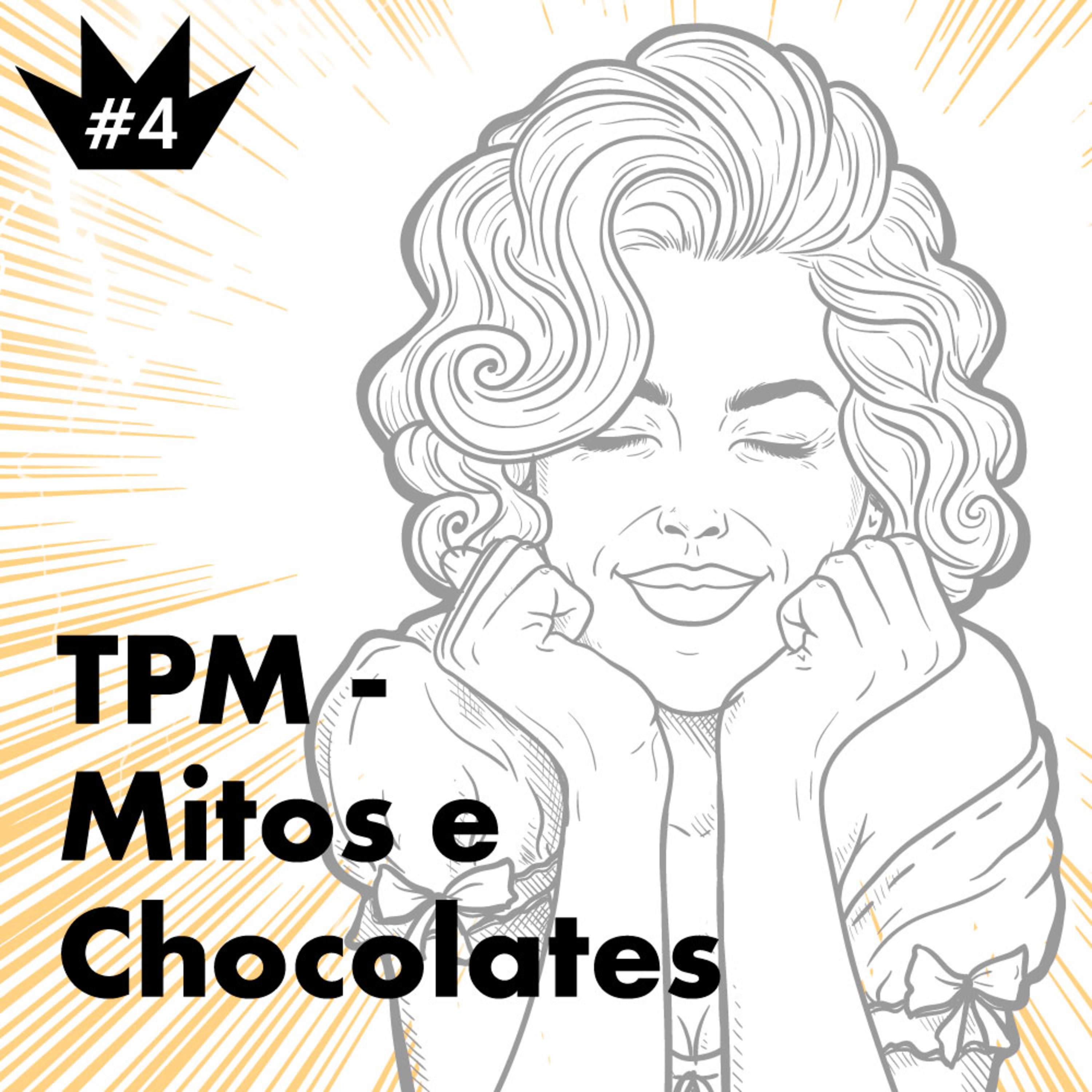 #4 TPM - Mitos e Chocolates
