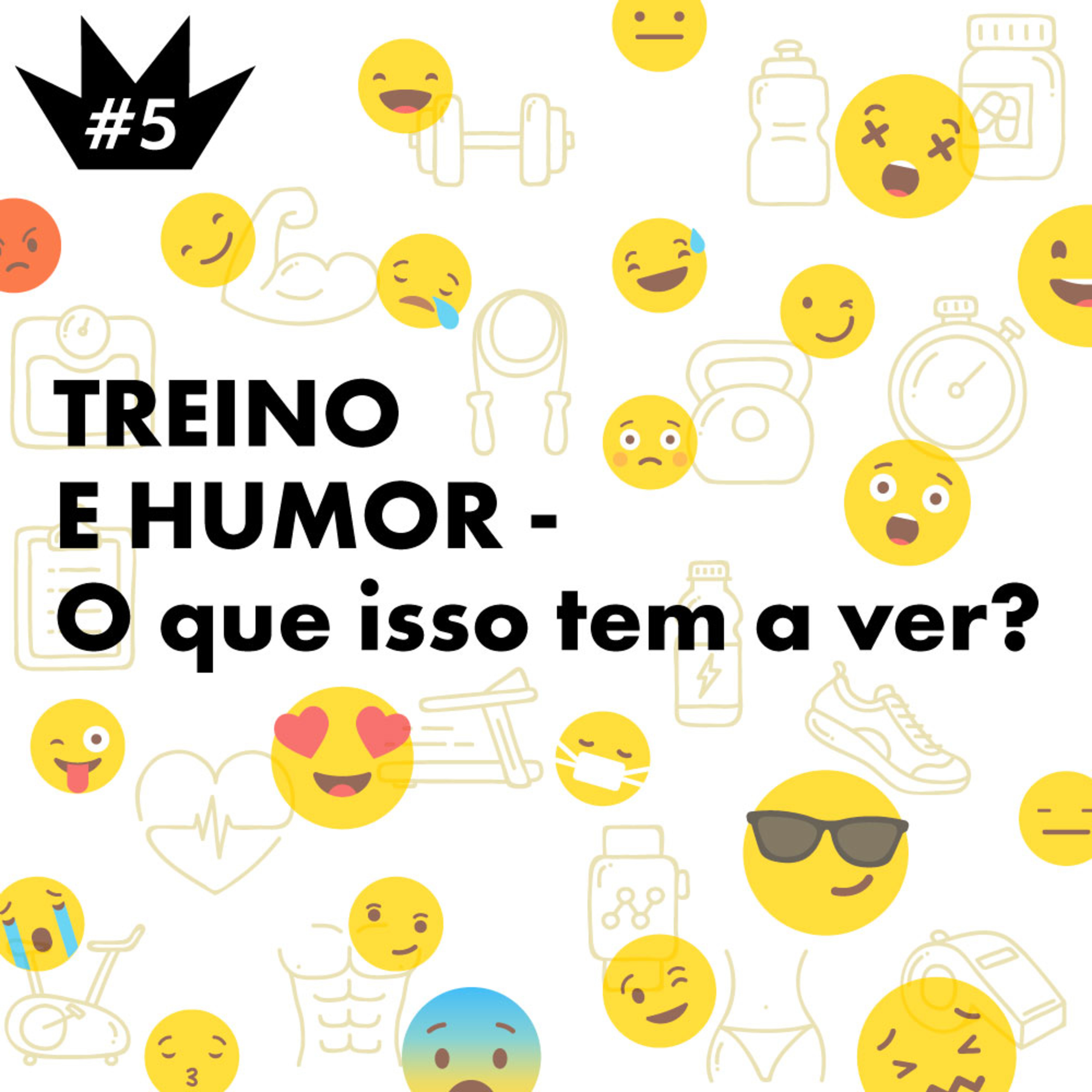 #5 Treino x Humor - O que isso tem a ver?
