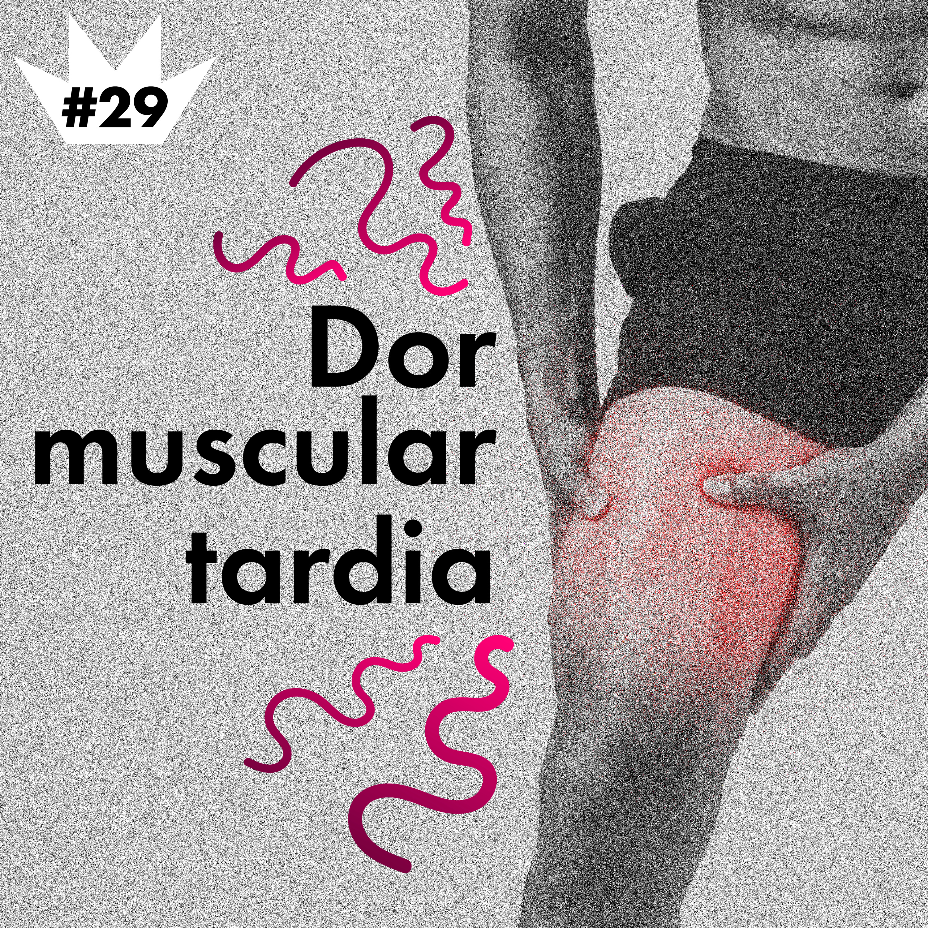 #29 O segredo para se livrar da dor muscular pós treino