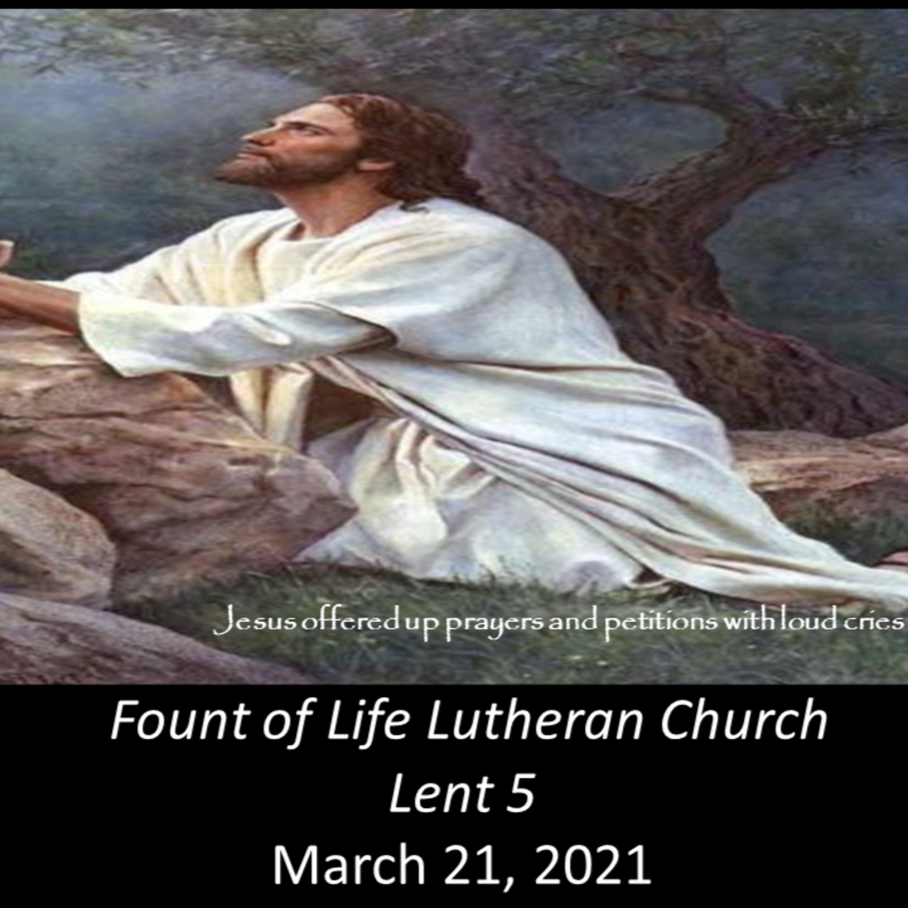 Learn of Jesus Christ to Pray – March 21, 2021 episode artwork