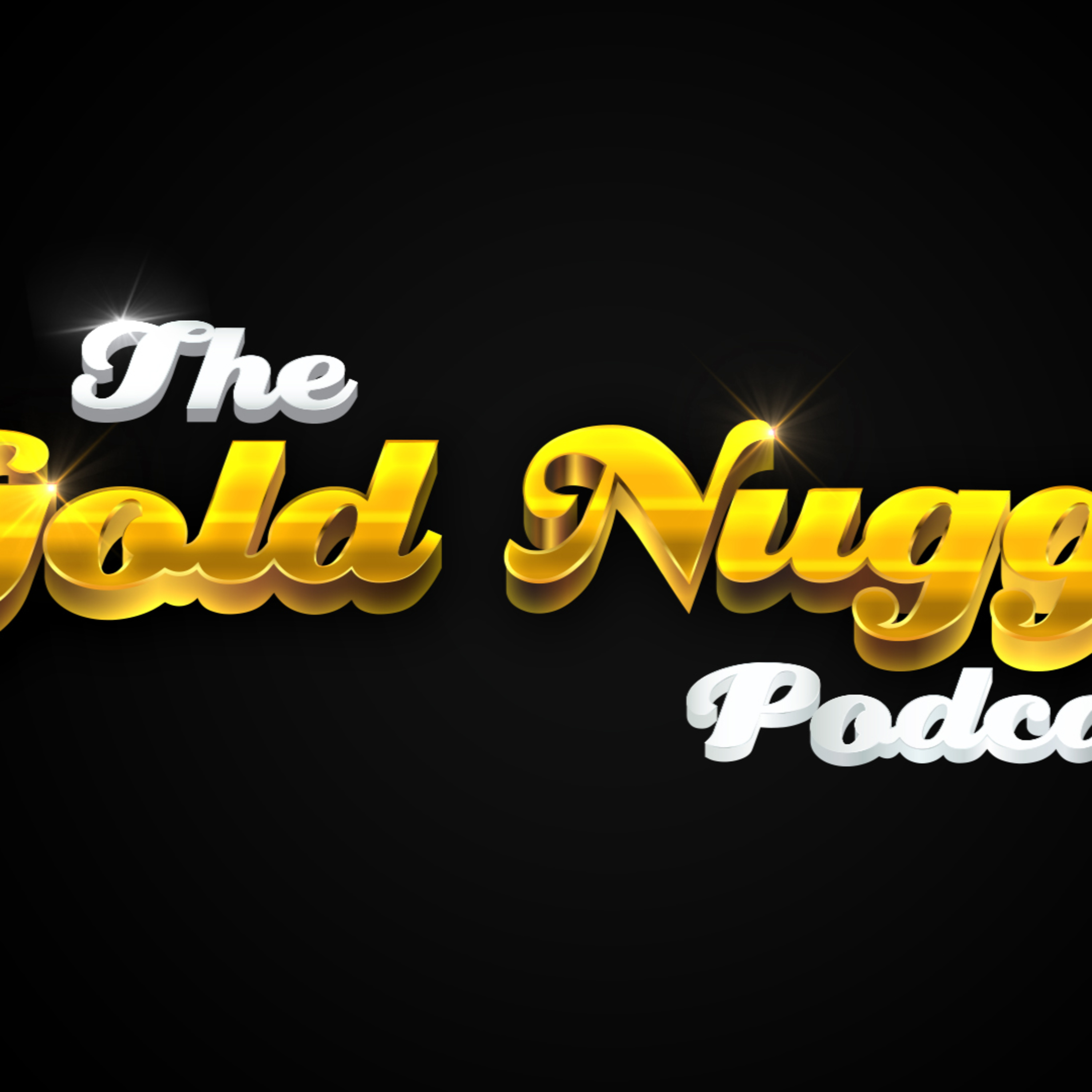 The Gold Nugget Podcast