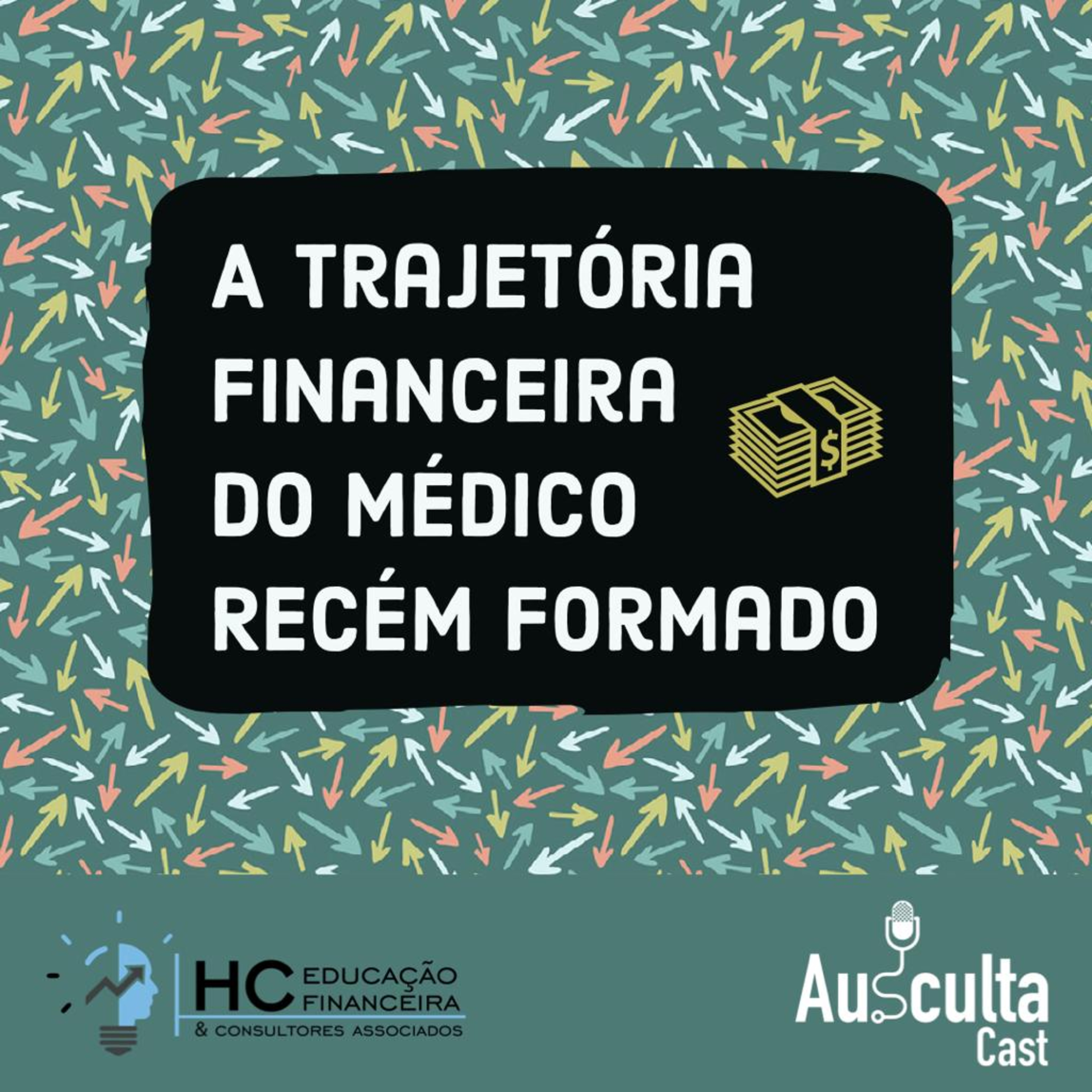 #52 - Trajetória Financeira do Médico Recém Formado