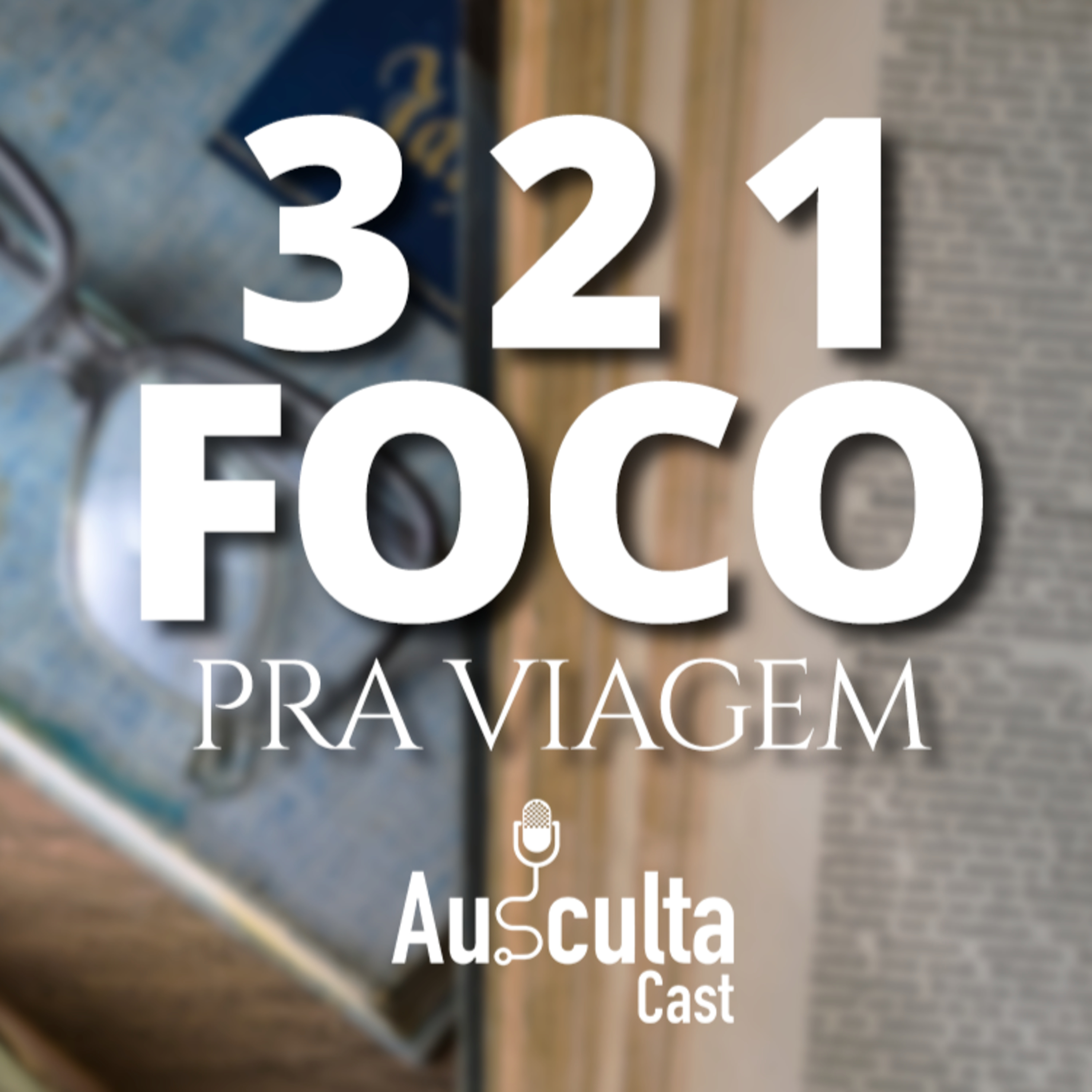 #40 - Pra Viagem - 321 FOCO