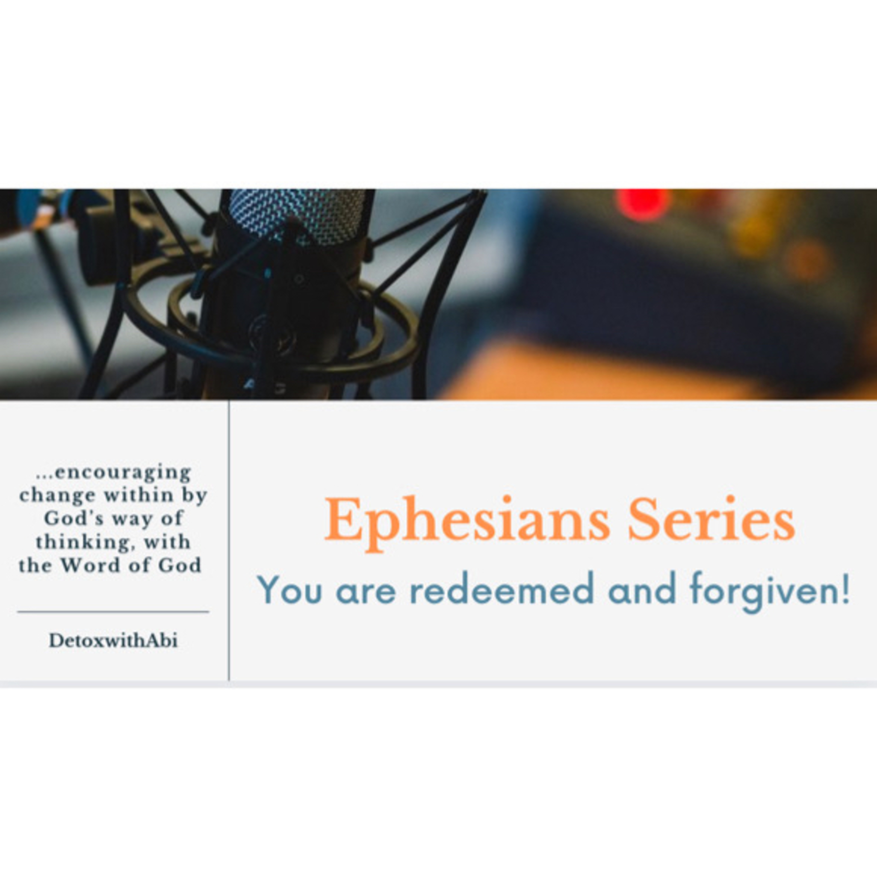 Episode 187: Ephesians Series: You Are Redeemed And Forgiven!  episode artwork
