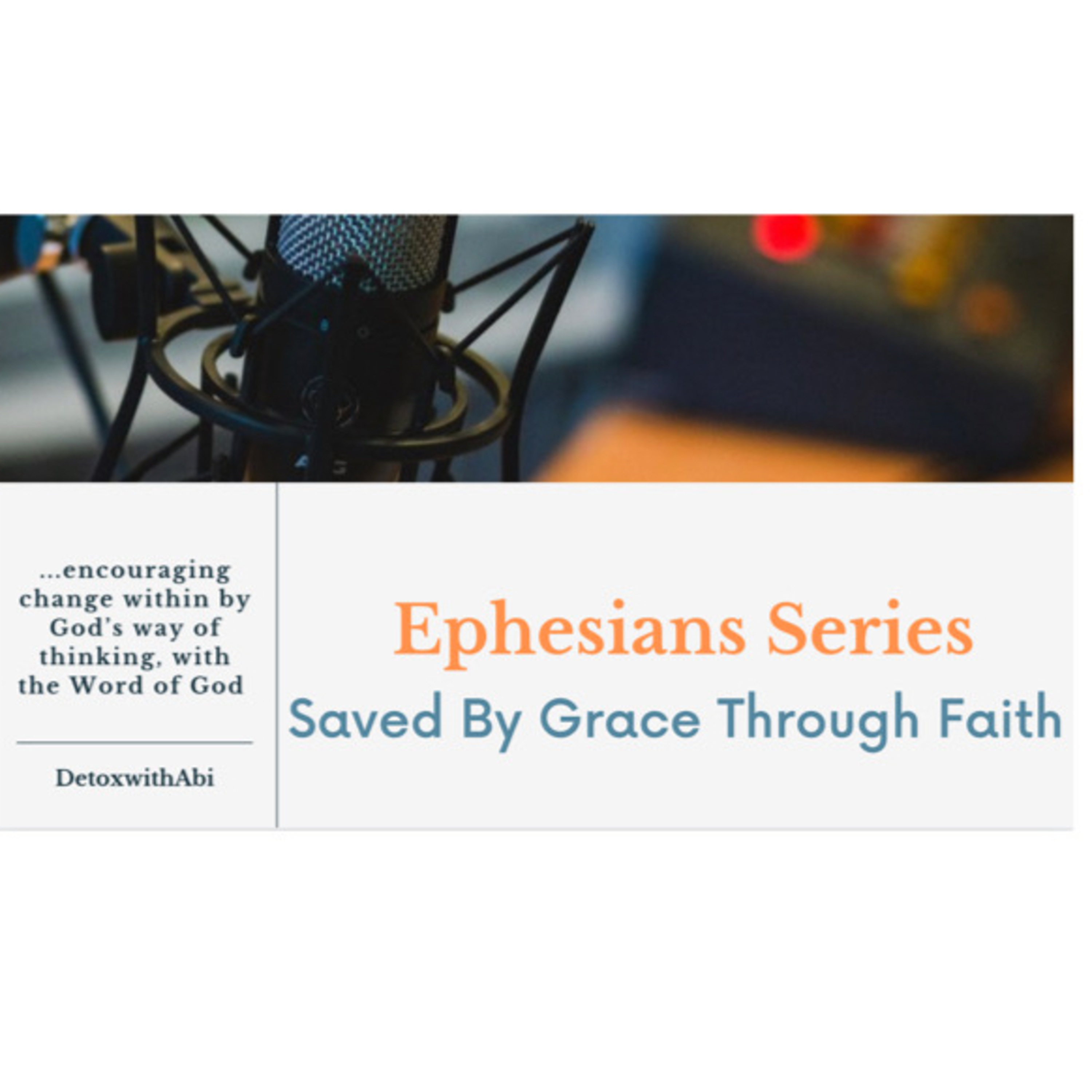 Episode 189: Ephesians Series: Saved By Grace Through Faith episode artwork