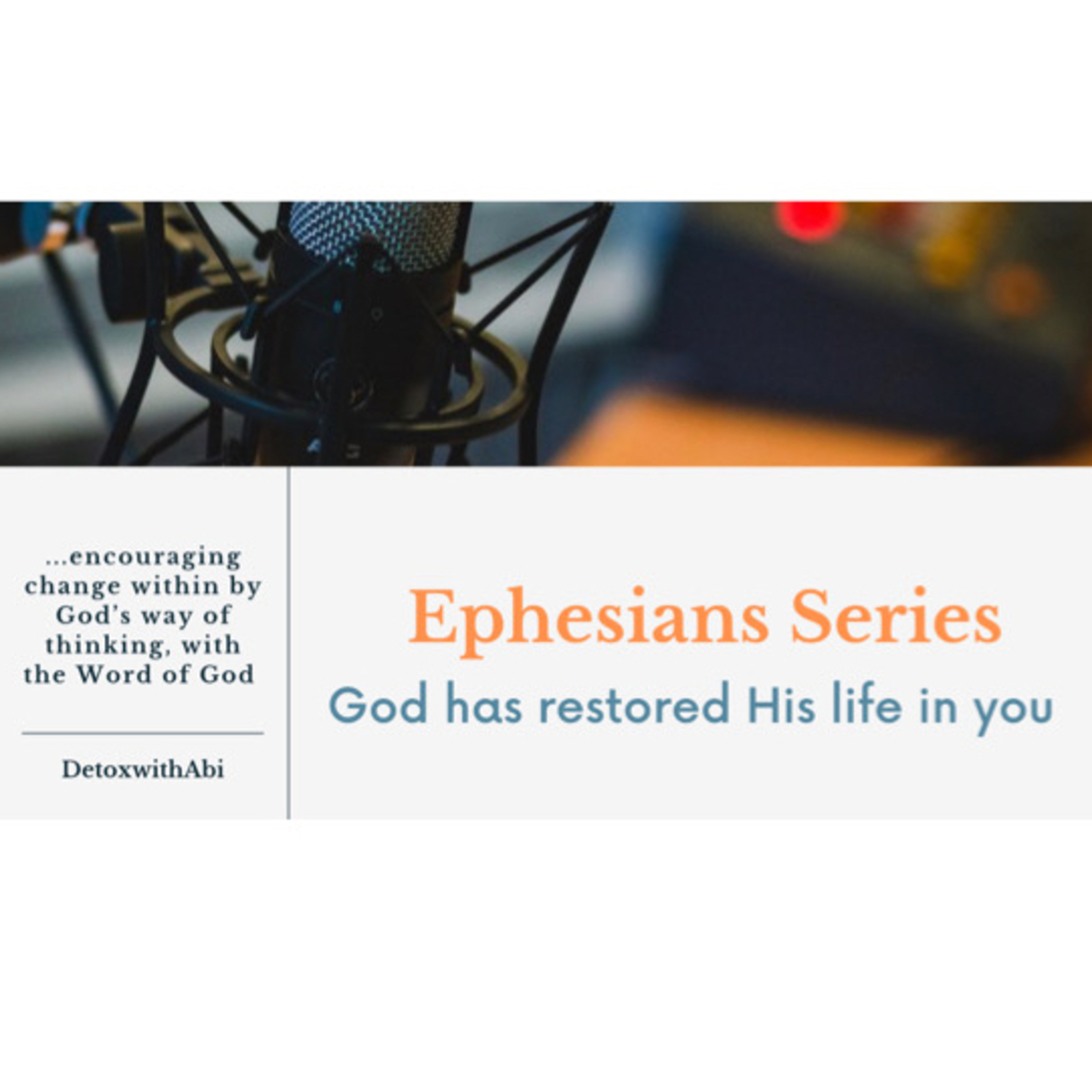 Episode 191: Ephesians Series: God Has Restored His Life In You episode artwork