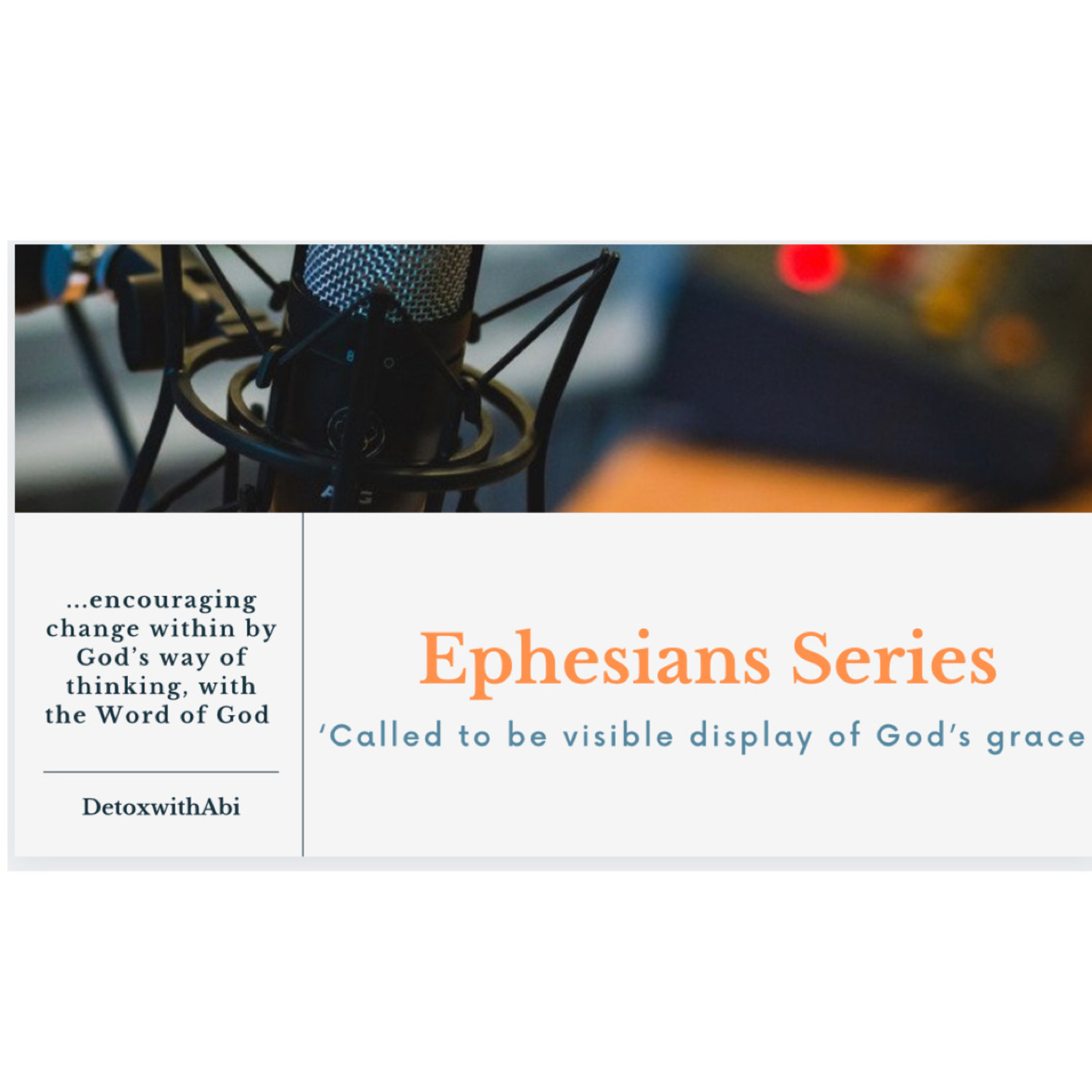 Episode 194: Ephesians Series: ‘Called To Be Visible Display Of God’s Grace
 episode artwork
