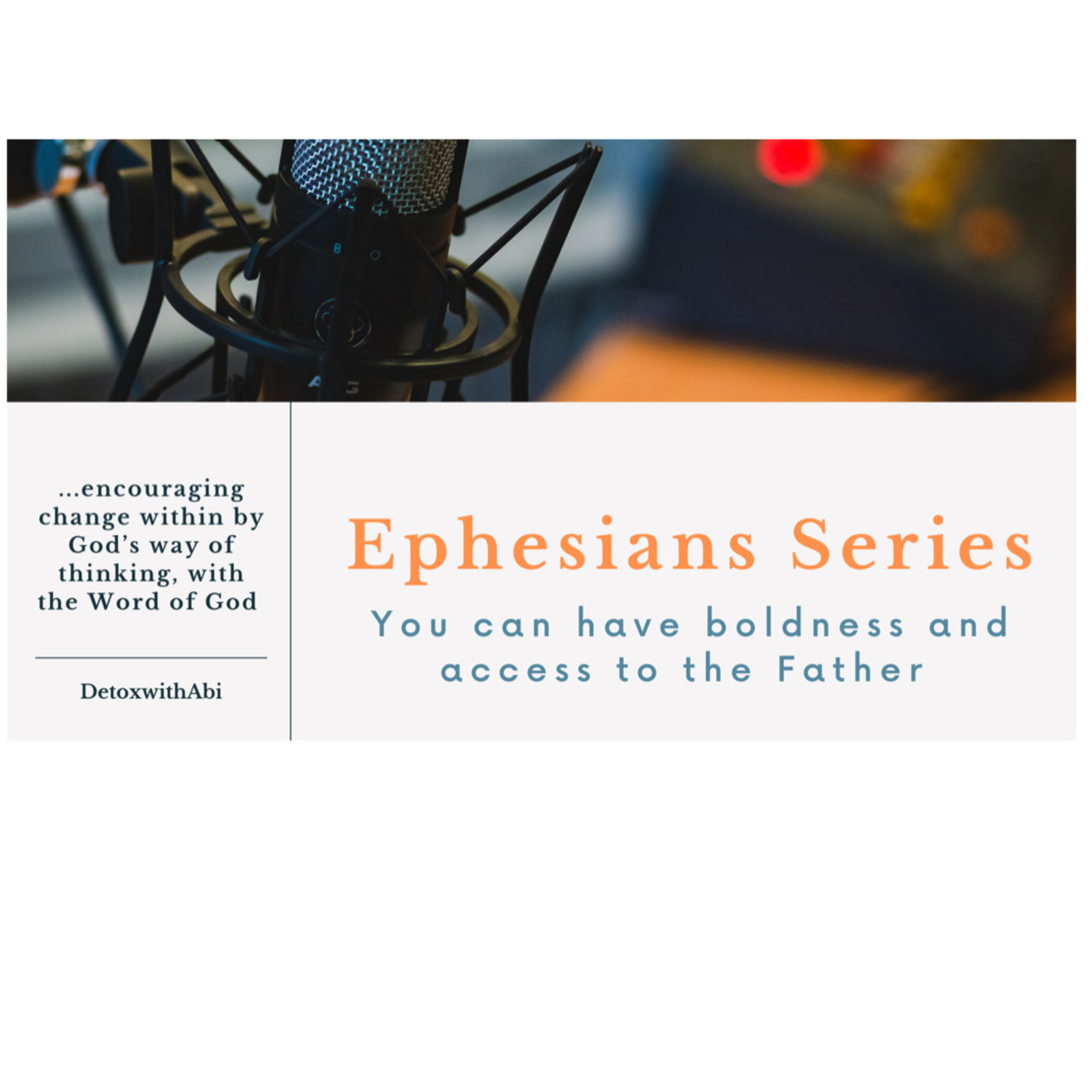 Episode 197: Ephesians Series- You Can Have Boldness And Access To The Father 
 episode artwork