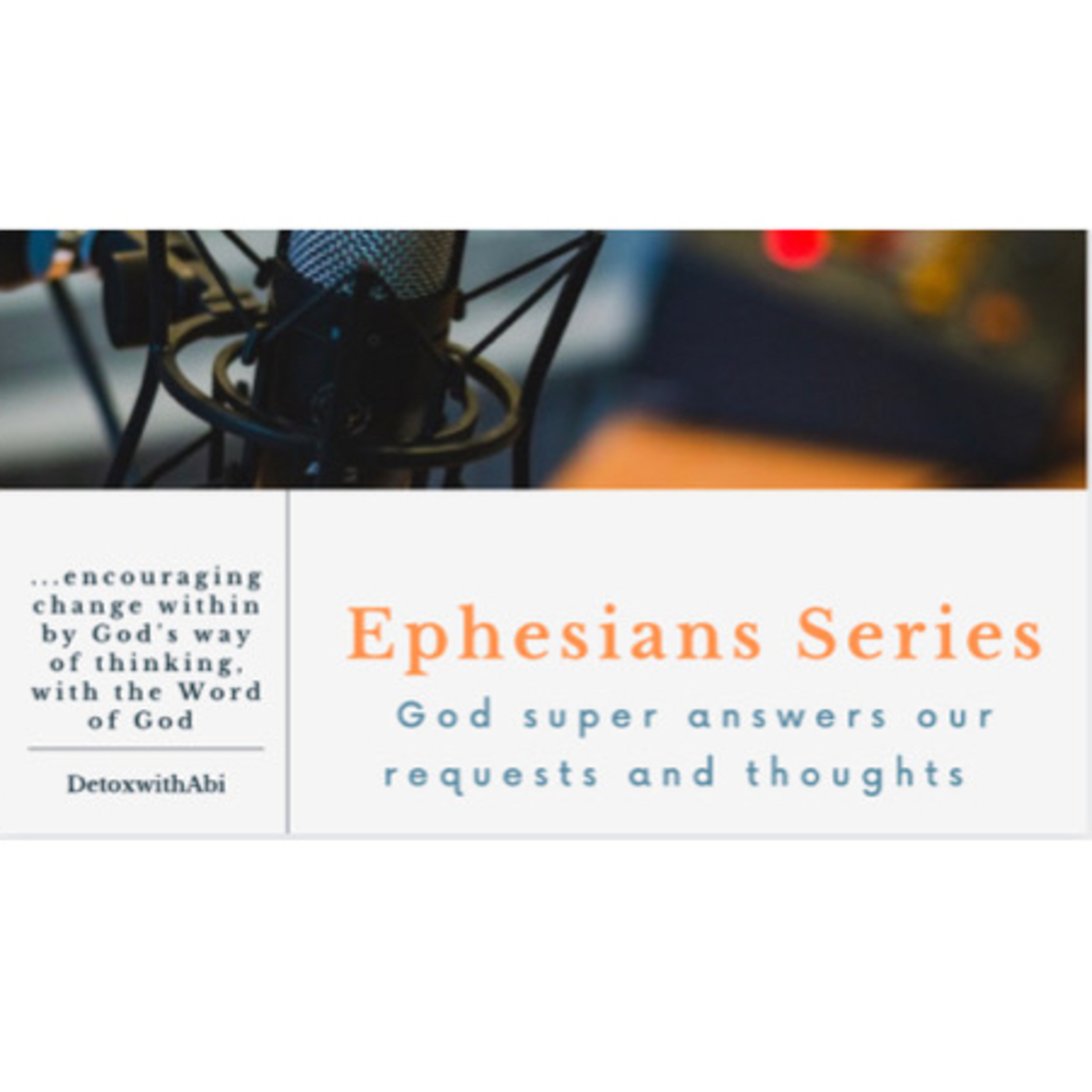 Episode 199: Ephesians Series- God Super Answers Our Requests And Thoughts 
 episode artwork