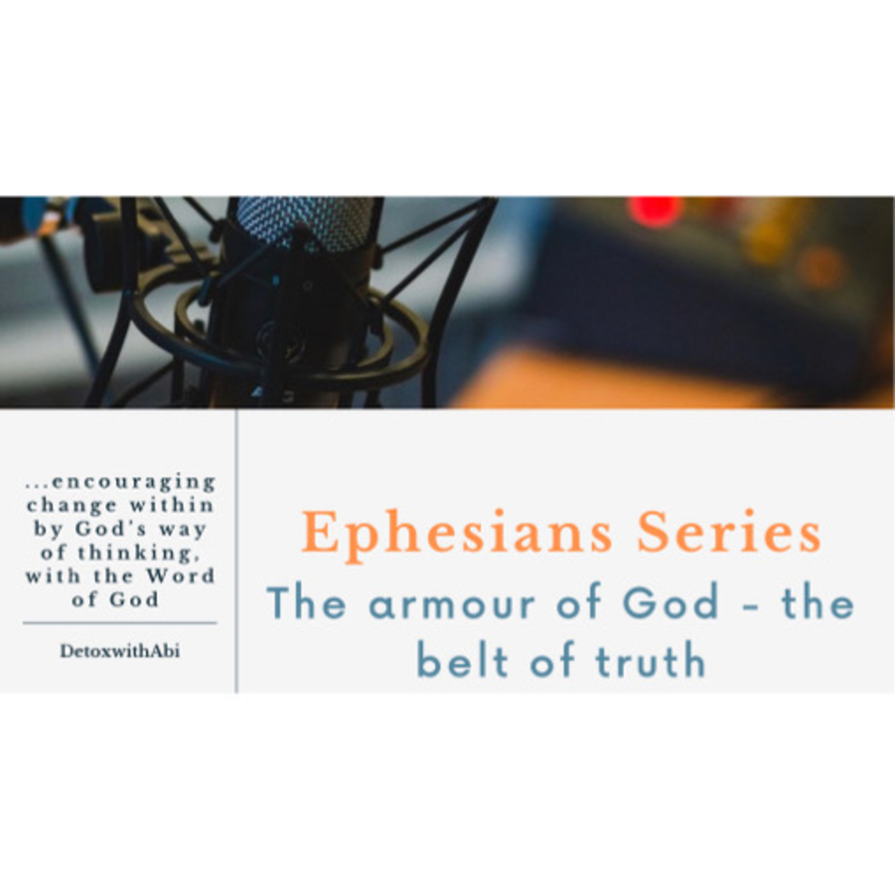 Episode 206: Ephesians Series- The Armour Of God (The Belt Of Truth)
 episode artwork