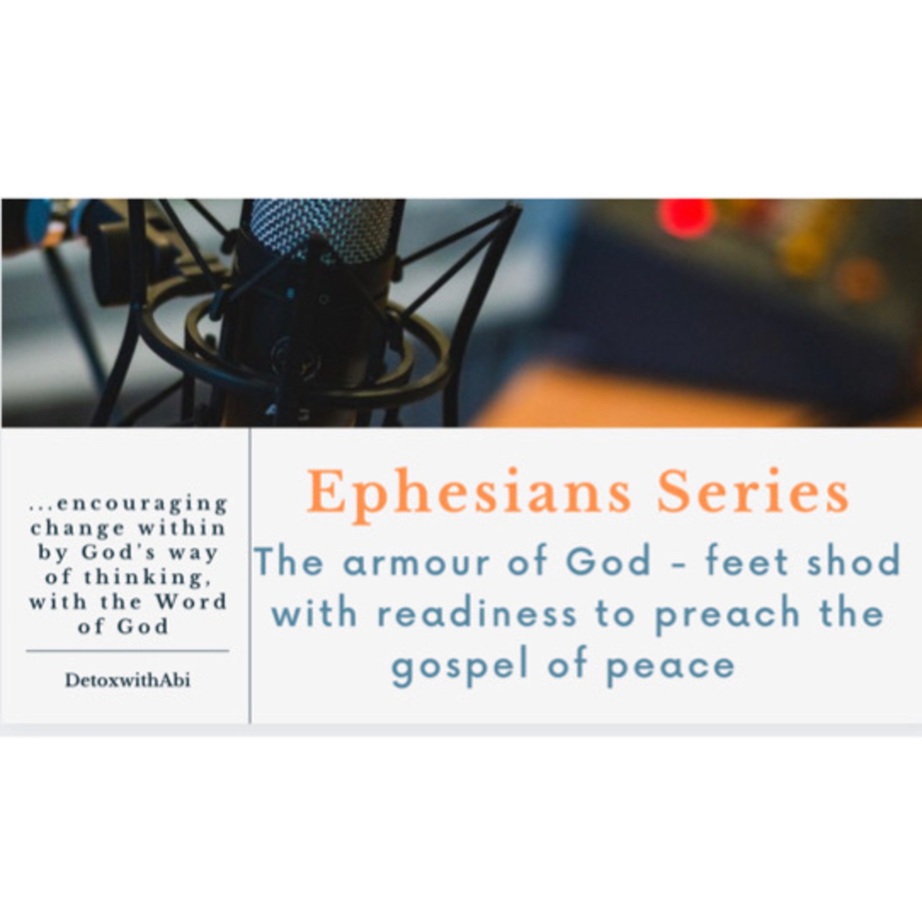 Episode 208: Ephesians Series- The Armour Of God (Feet Shod With Readiness To Preach The Gospel…) episode artwork