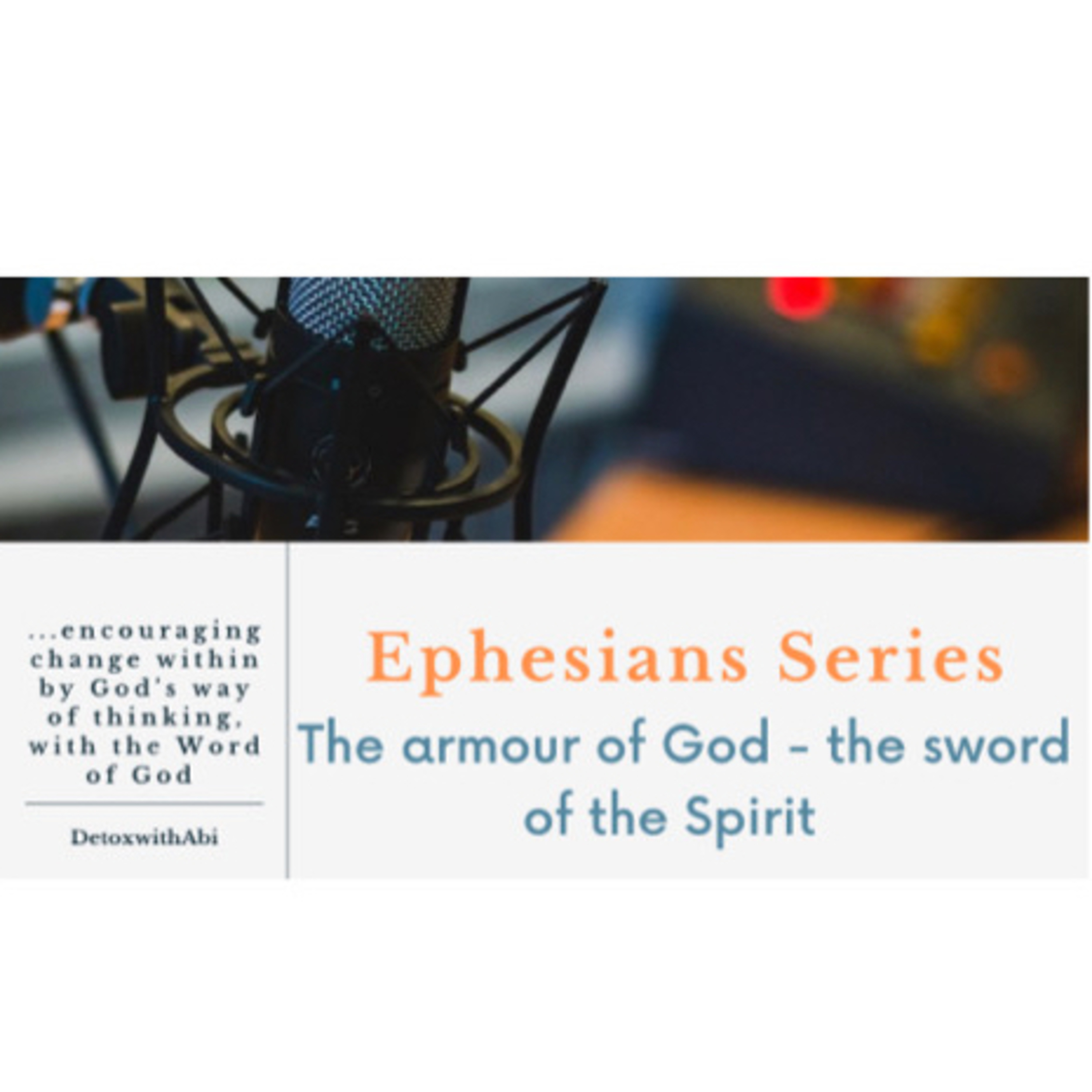 Episode 211: Ephesians Series- The Armour Of God (The Sword of the Spirit)
 episode artwork