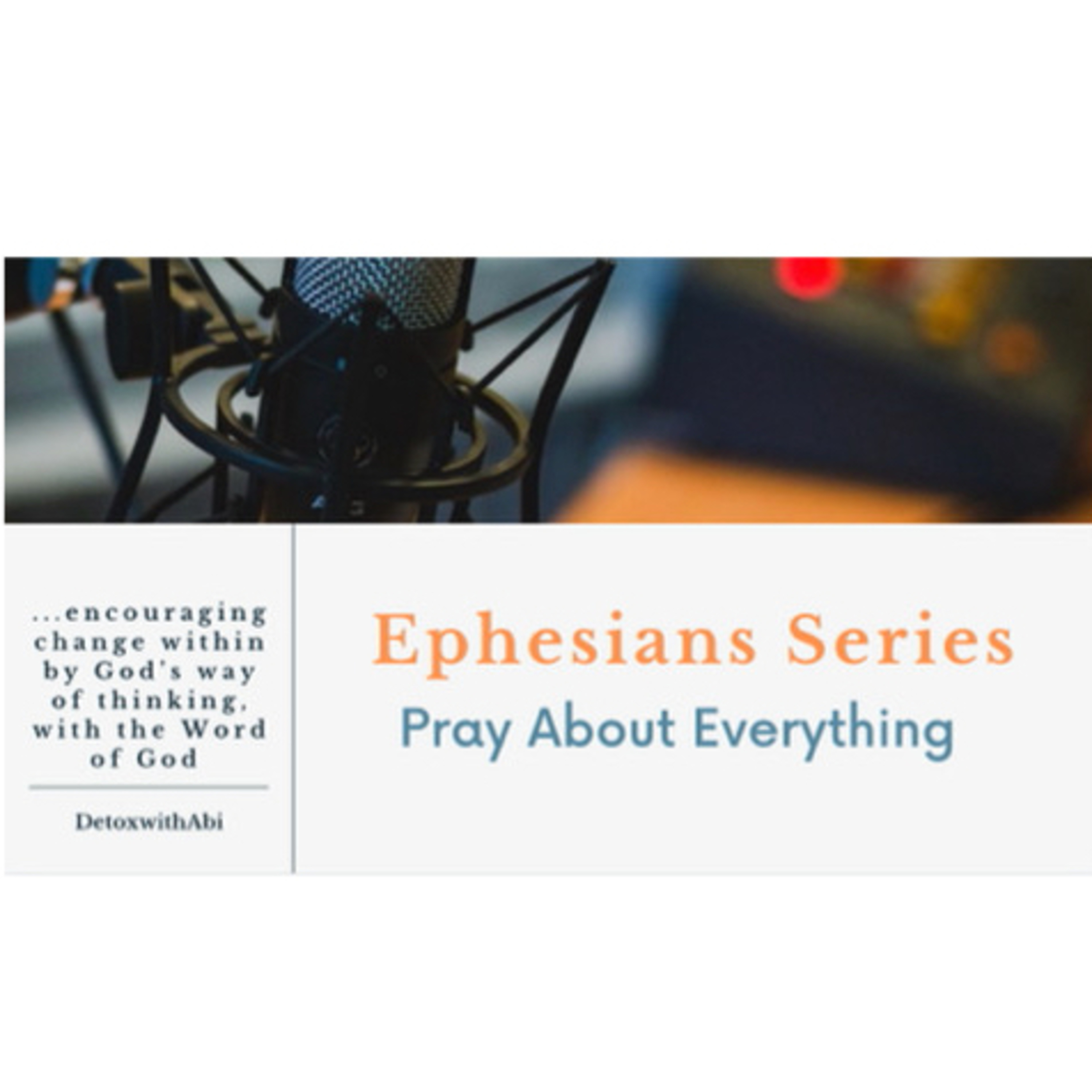 Episode 212: Ephesians Series- Pray About Everything episode artwork