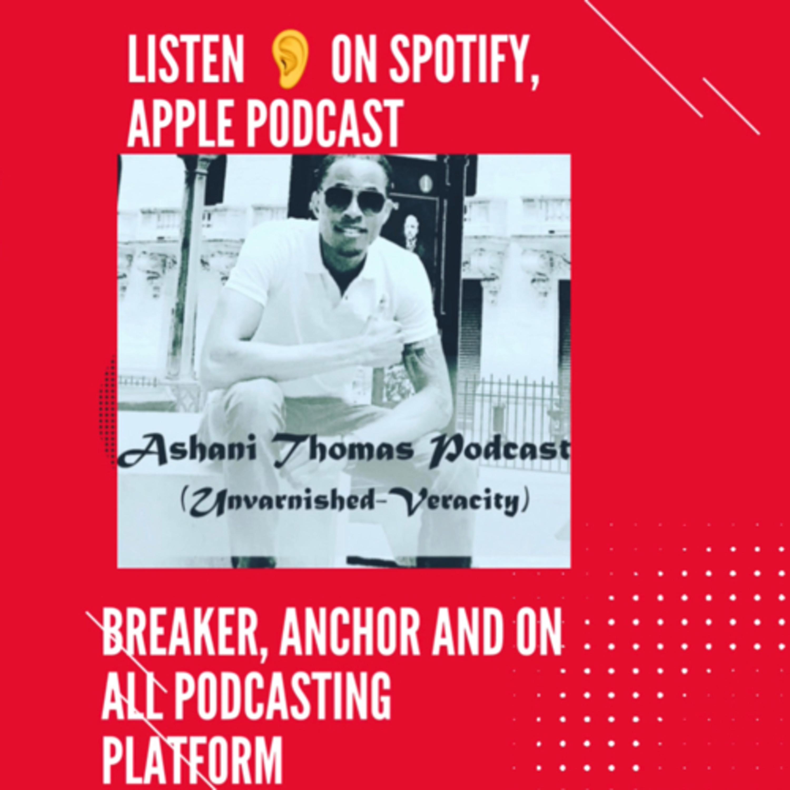 Ashani Thomas Podcast (Unvarnished-Veracity)