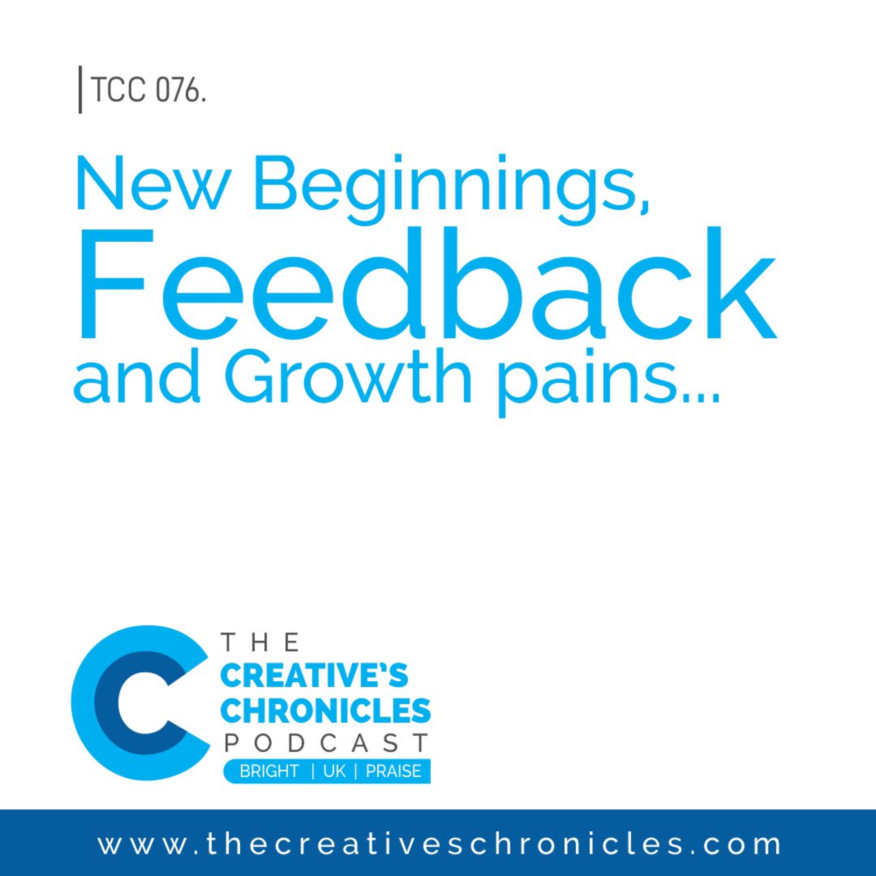 New Beginnings, Feedback and Growth Pains