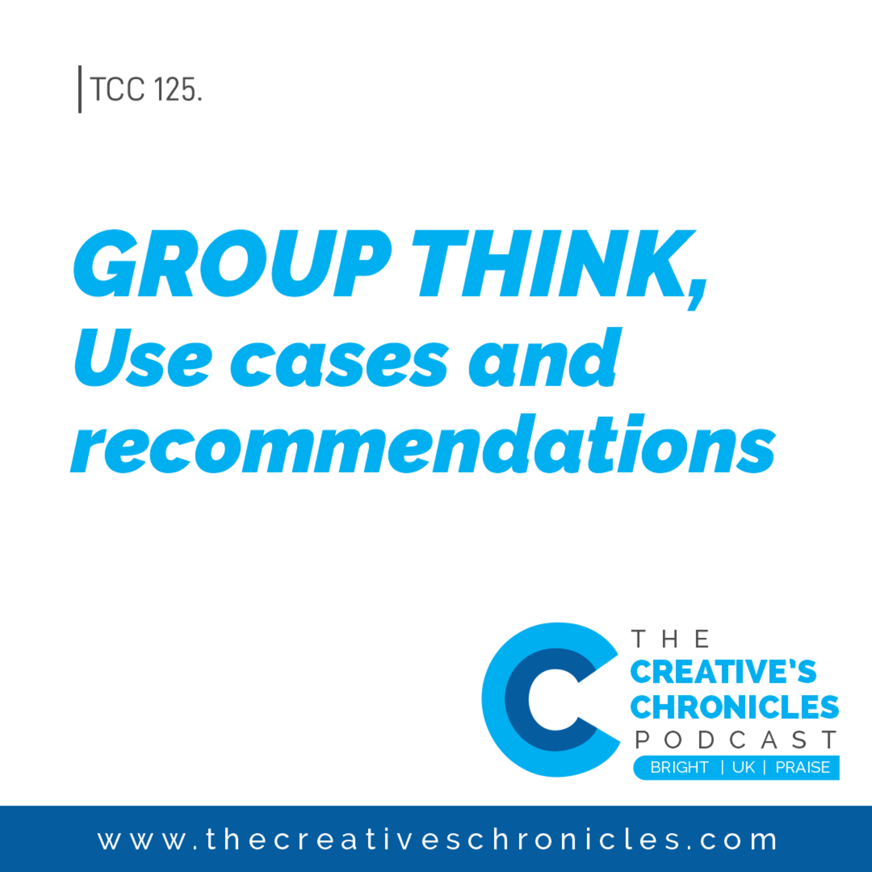 Group Think, Use cases and recommendations