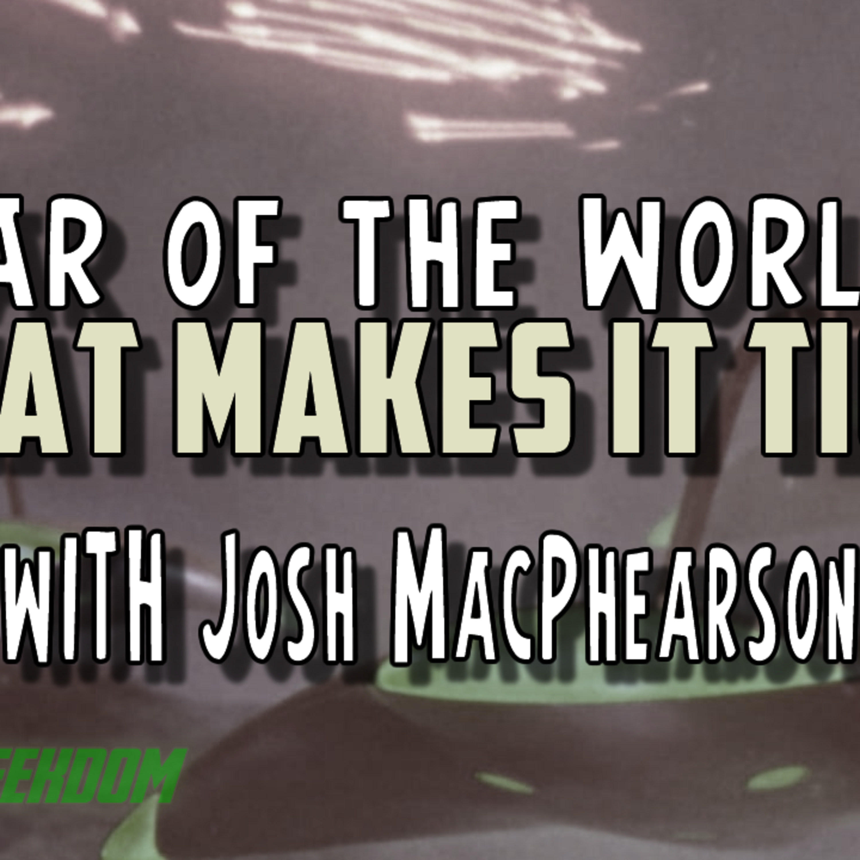 Issue 5 War of the Worlds, Trek, and Diversity with Eva Webb & Josh Macphearson episode artwork