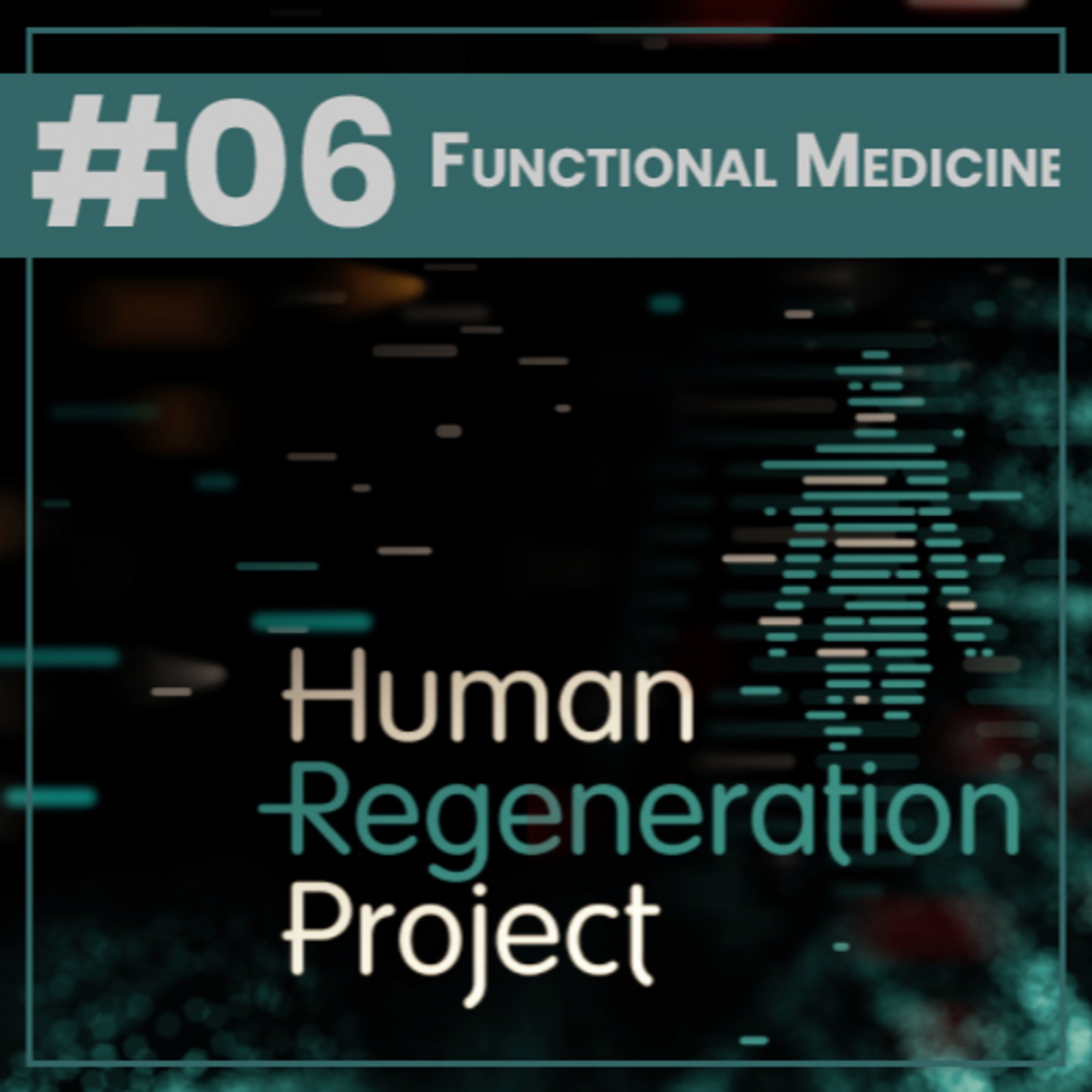 #06 - Functional Medicine - Managing Disease or Promoting Health?