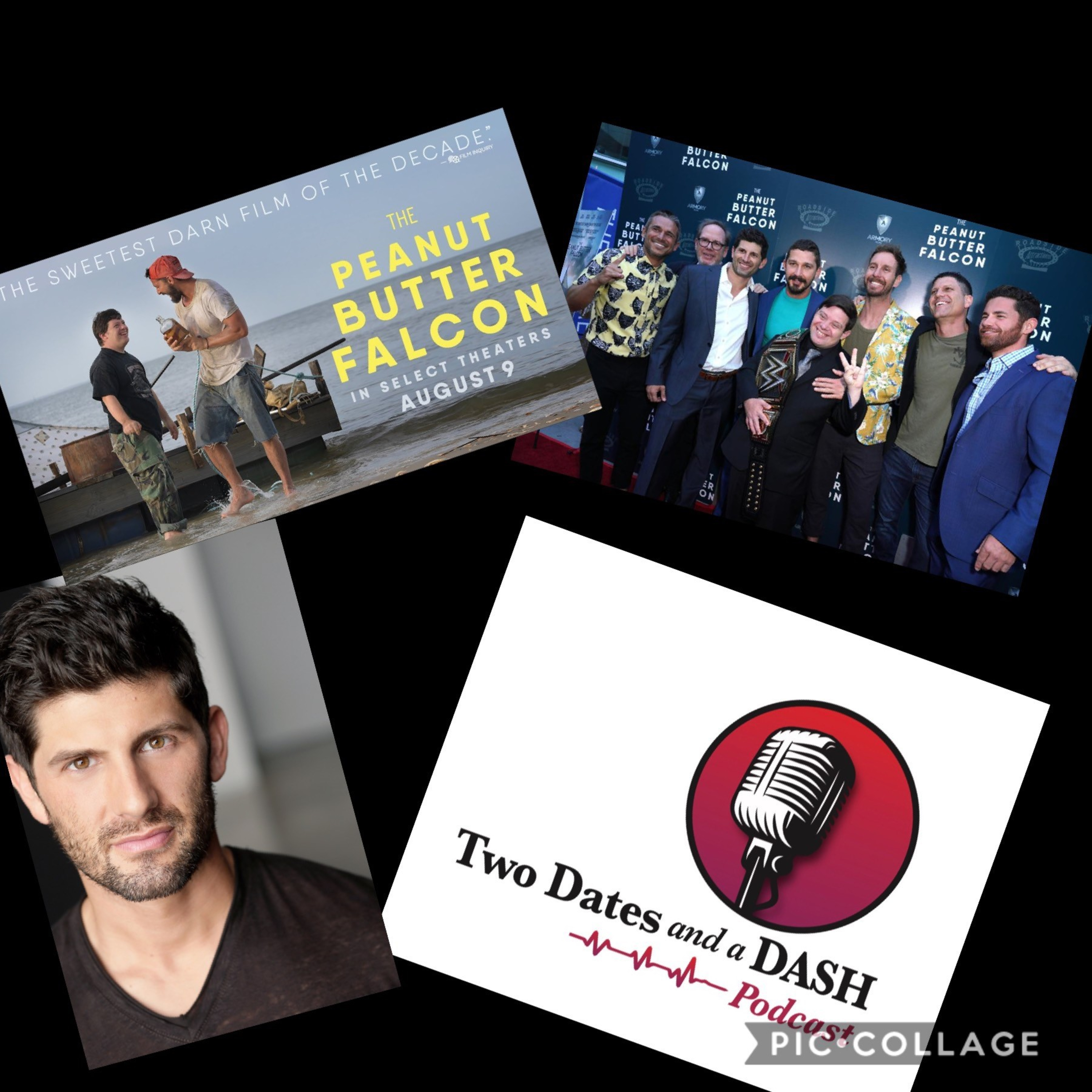 Two Dates and a Dash Podcast Episode 52: Executive Producer of hit movie, "The Peanut Butter Falcon", Aaron Scotti
