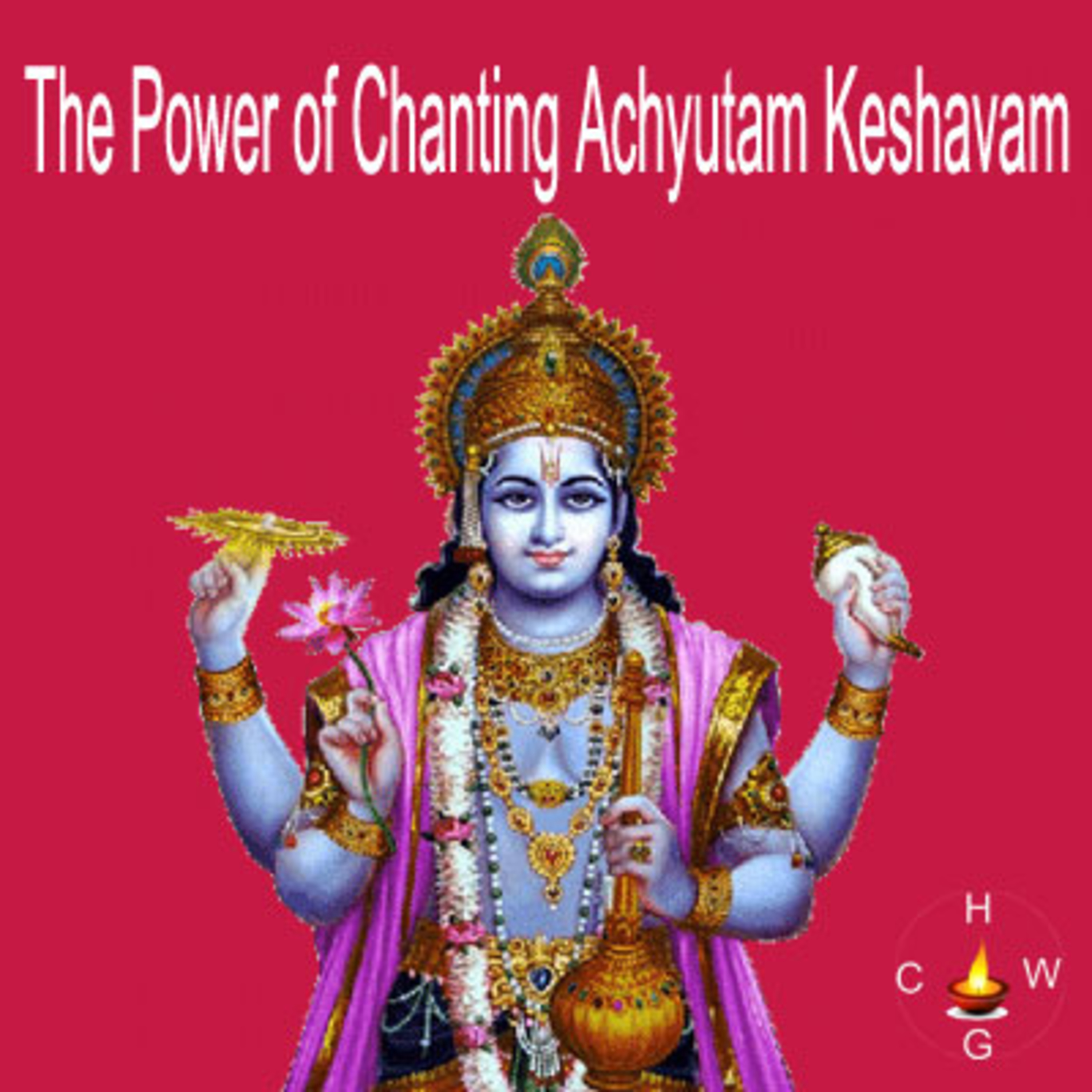 The Power of Chanting Achyutam Keshavam
