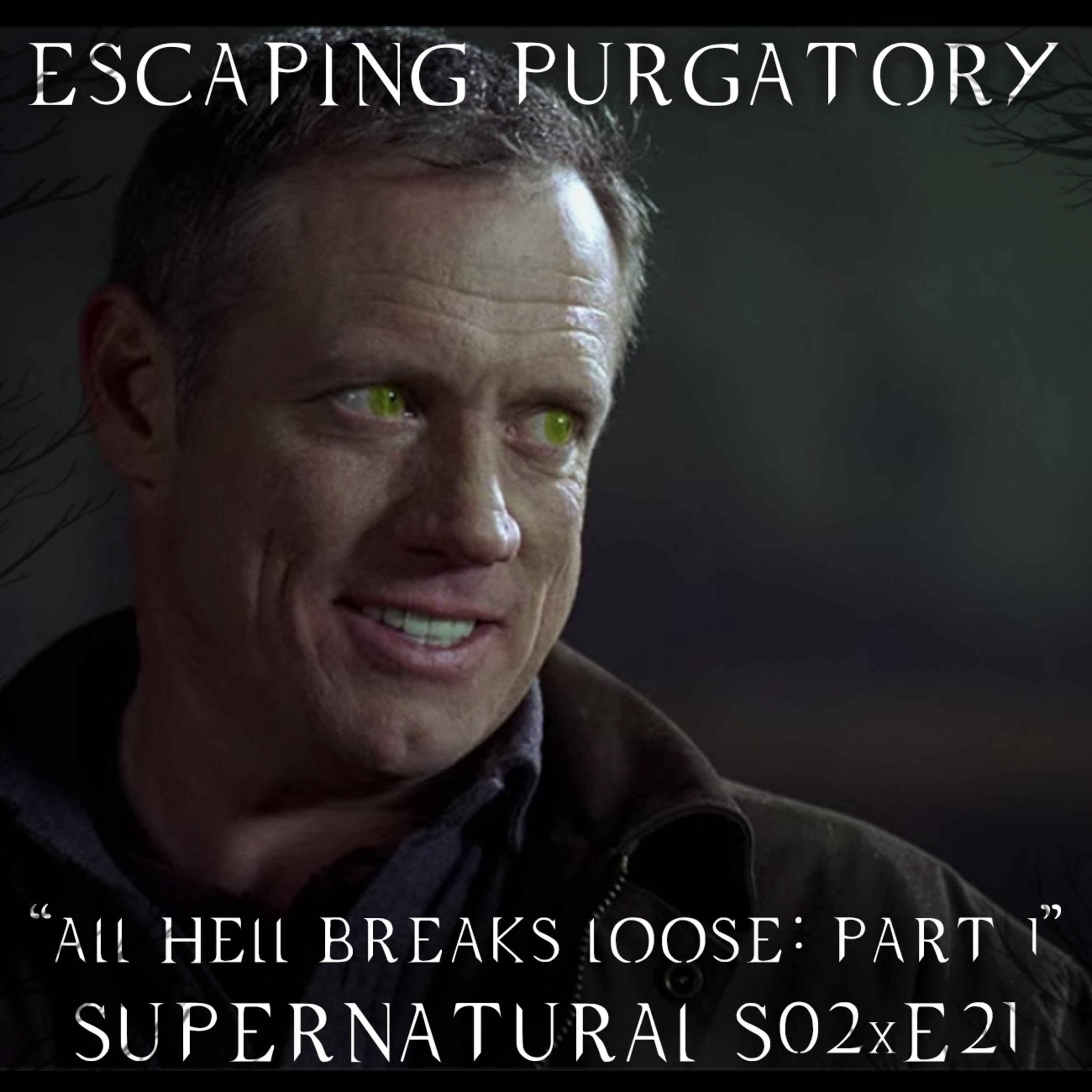Episode 02:21 - All Hell Breaks Loose - Part 1 episode artwork