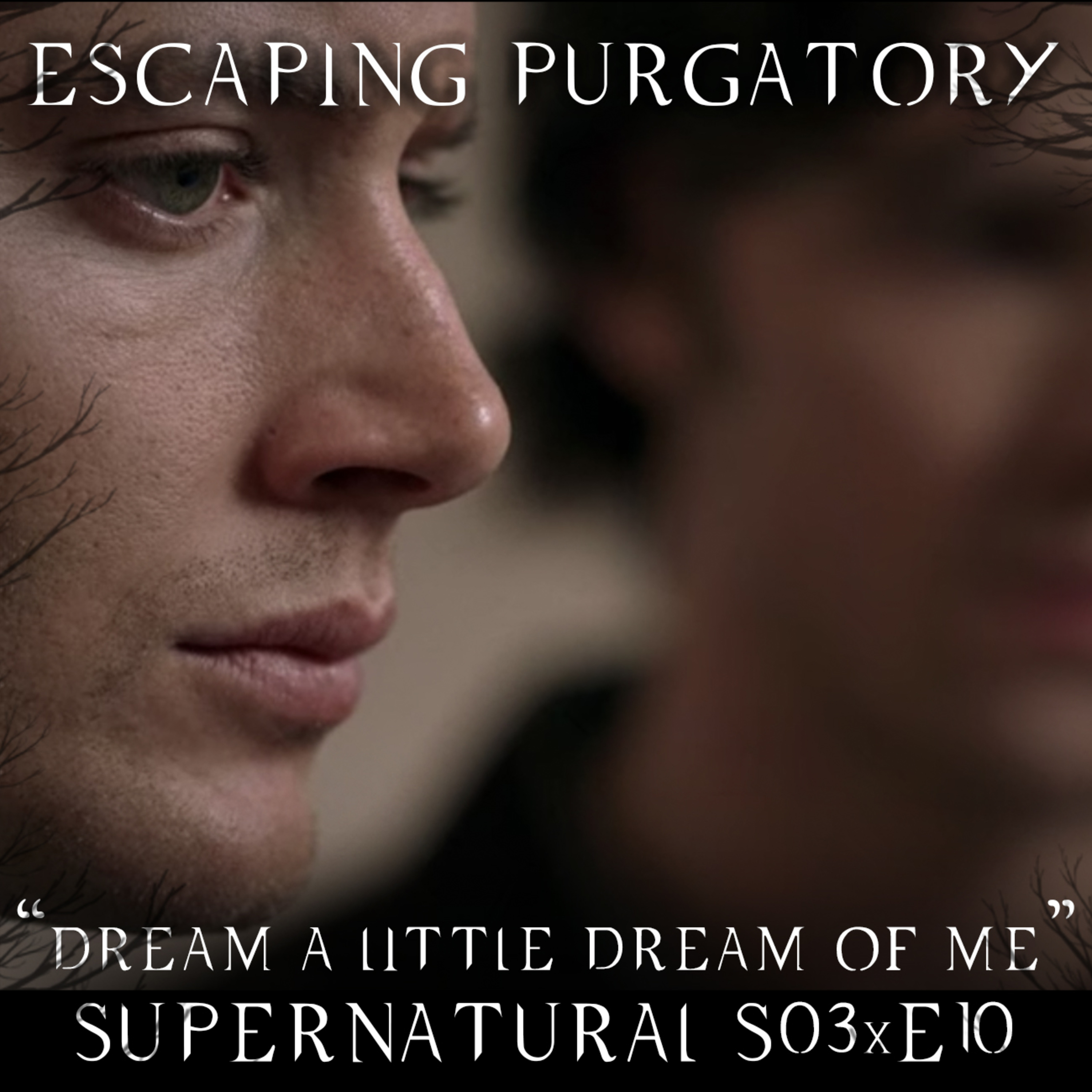 Episode 03:10 - Dream a Little Dream of Me episode artwork